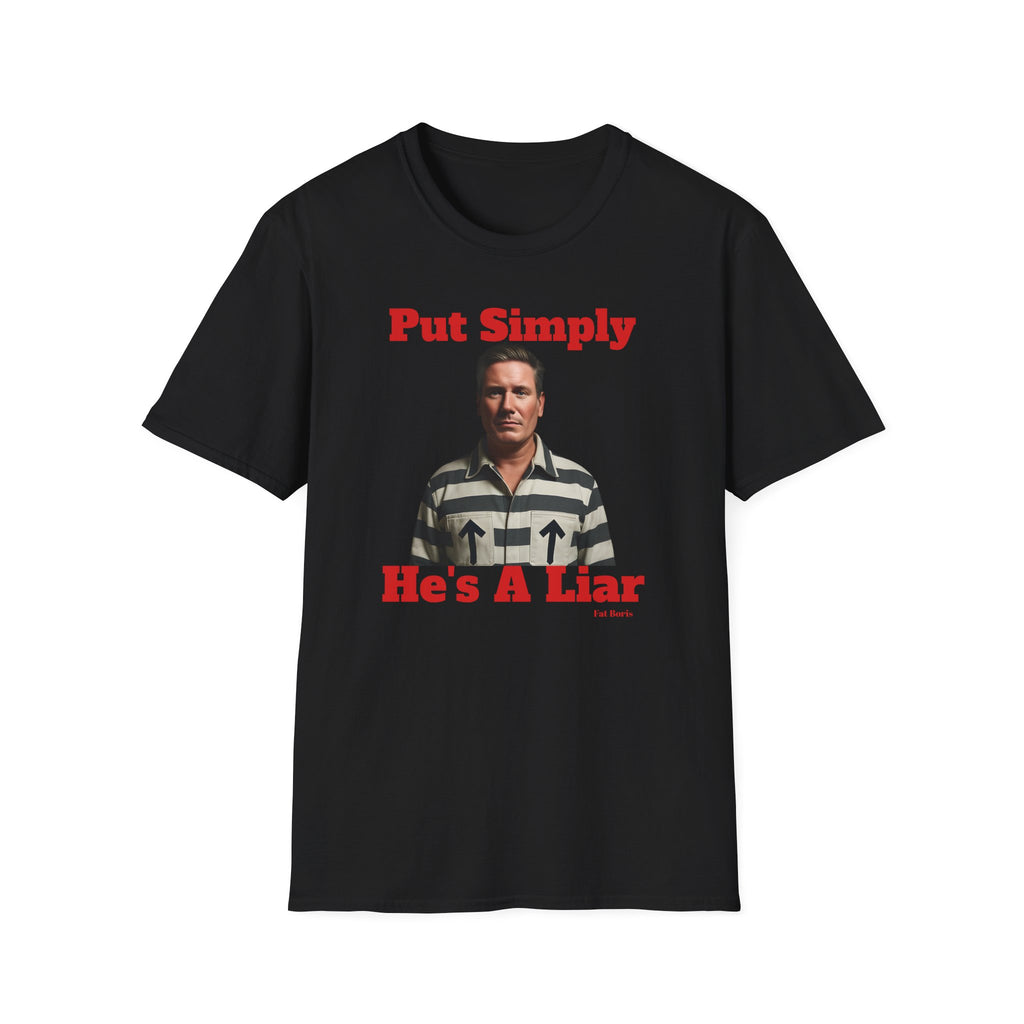 "Simply Put: He's a Liar" Kier Starmer  Political Satire Graphic T-Shirt Printify