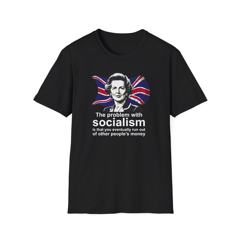 The Problem With Socialism T-Shirt | Margaret Thatcher Quote | | Funny Anti-Socialist Shirt 