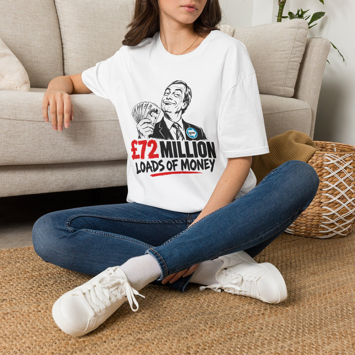 £72 Million Loads of Money Nigel Farage Political Satire T-Shirt