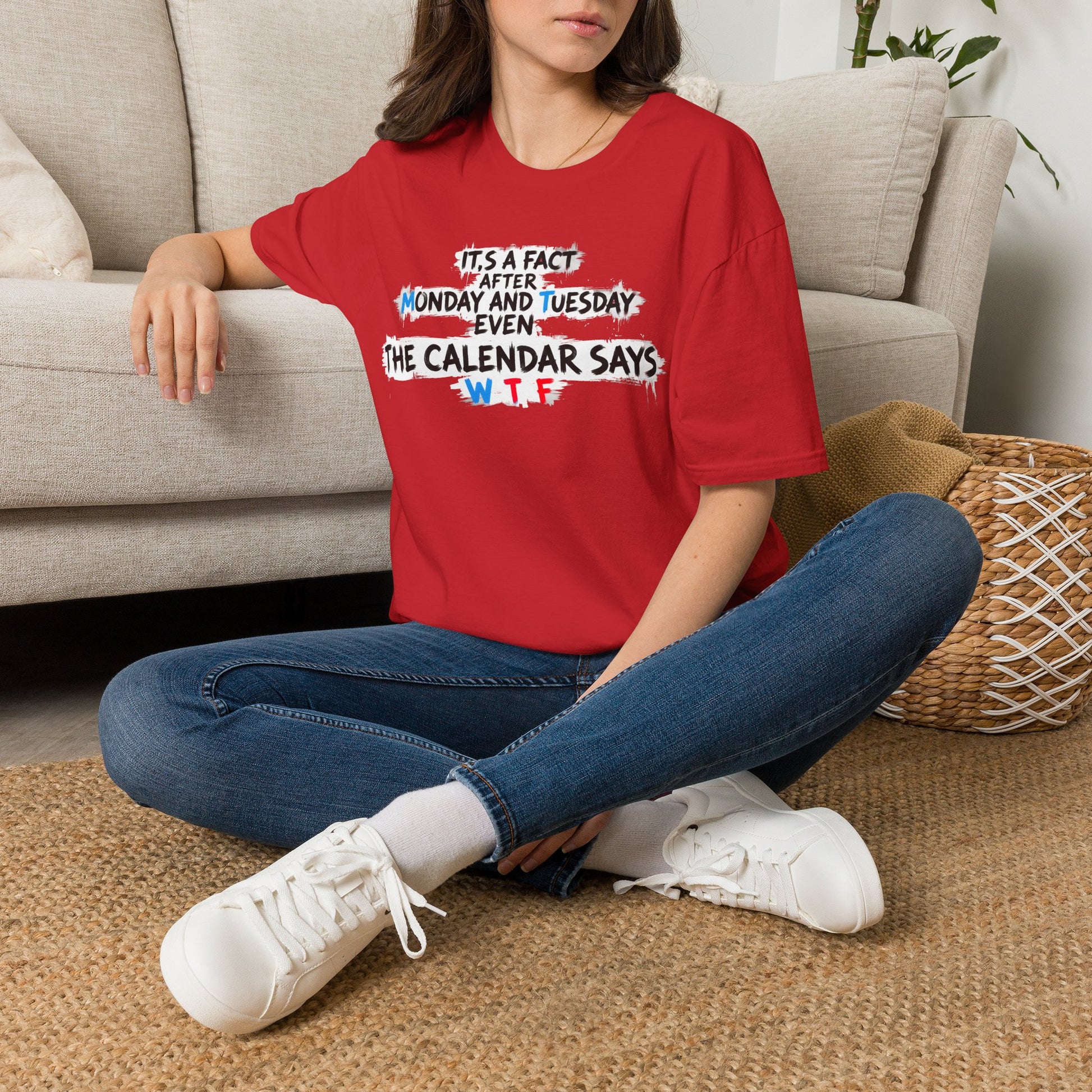Funny WTF Calendar T-Shirt - It's a Fact After Monday and Tuesday Even The Calendar Says WTF Printify