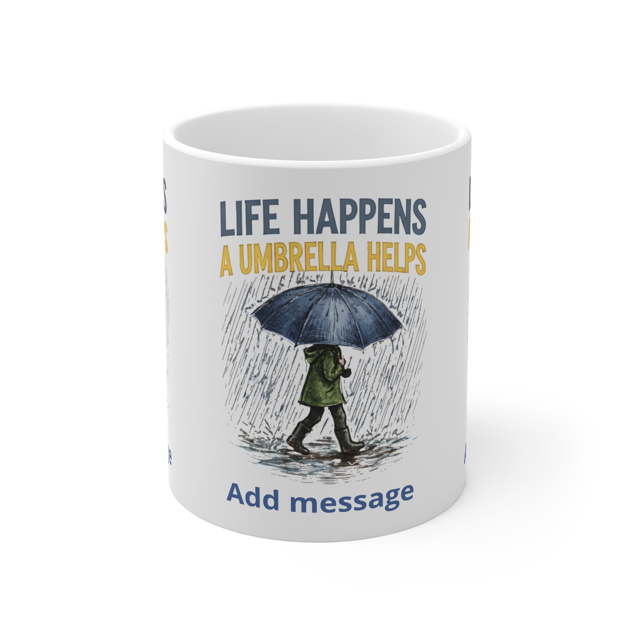 Life Happens A Umbrella Helps Mug — Rainy Day Inspirational Coffee Cup (Custom Message) Printify