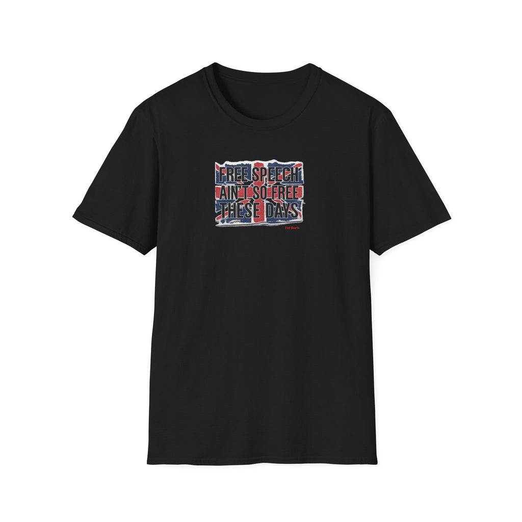 Free Speech Patriotic T-Shirt — "Free Speech Ain't So Free These Days" graphic