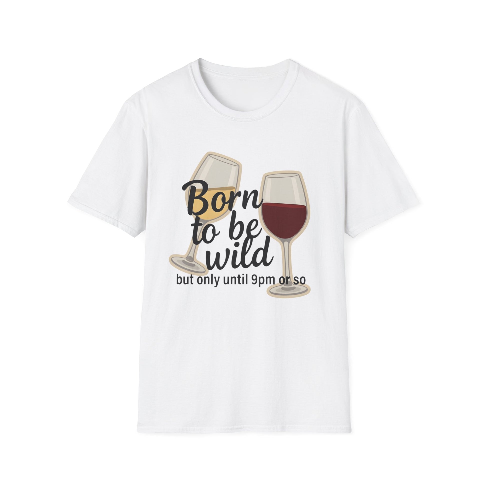 Born to Be Wild But Only Until 9pm or So Wine T-Shirt | Gildan Softstyle Printify