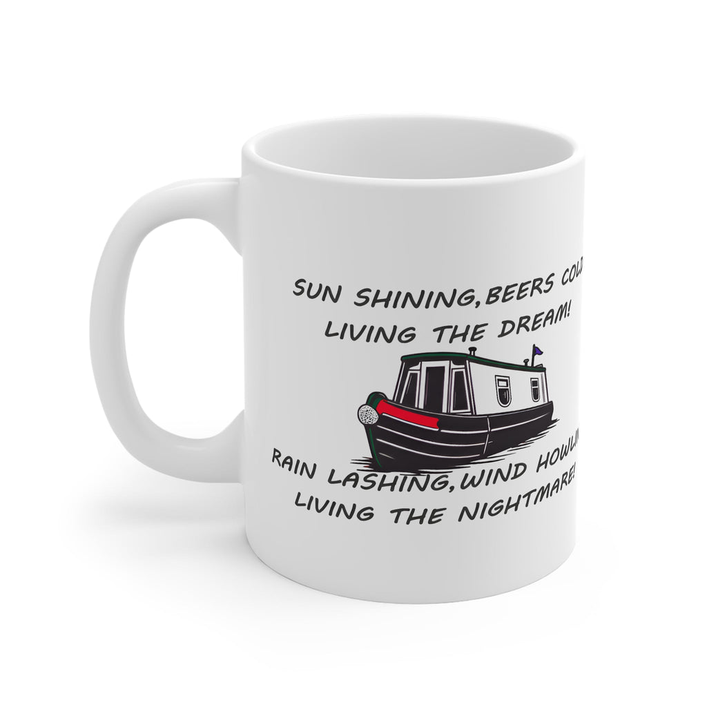 Narrowboat Mug — 'Sun Shining, Beers Cold... Rain Lashing, Wind Howling' Canal Boat Gift Printify