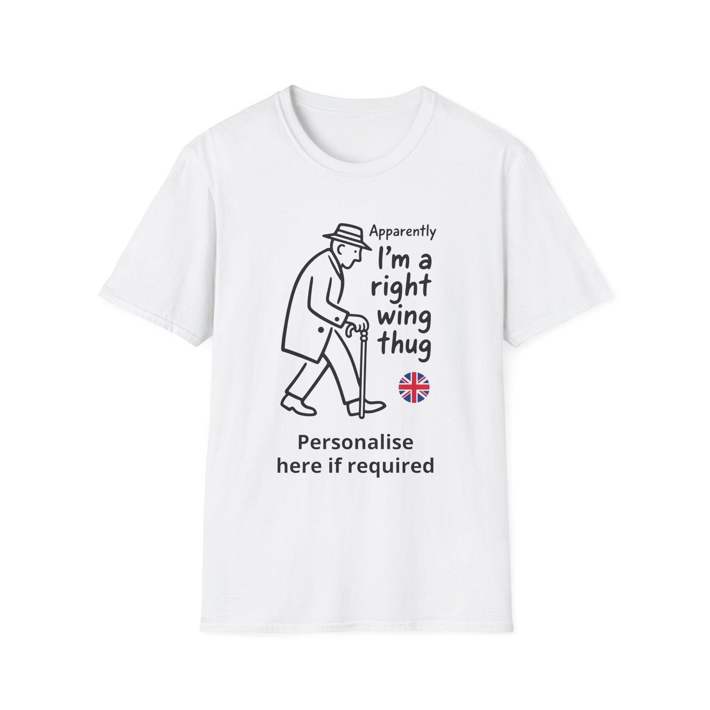 Apparently I'm a Right Wing Thug T-Shirt | Funny UK Political Satire Tee Personalise Option Printify