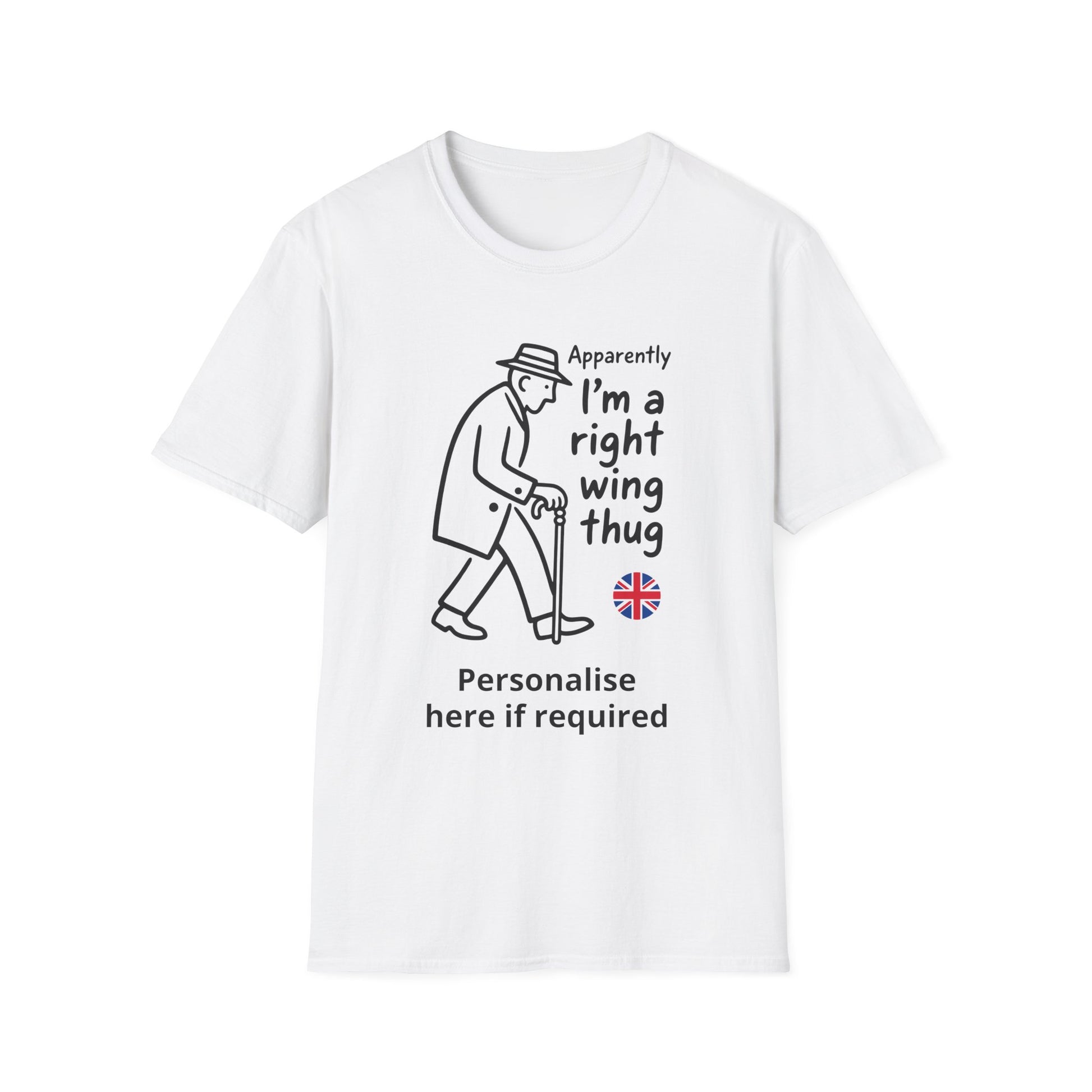 Apparently I'm a Right Wing Thug T-Shirt | Funny UK Political Satire Tee Personalise Option Printify