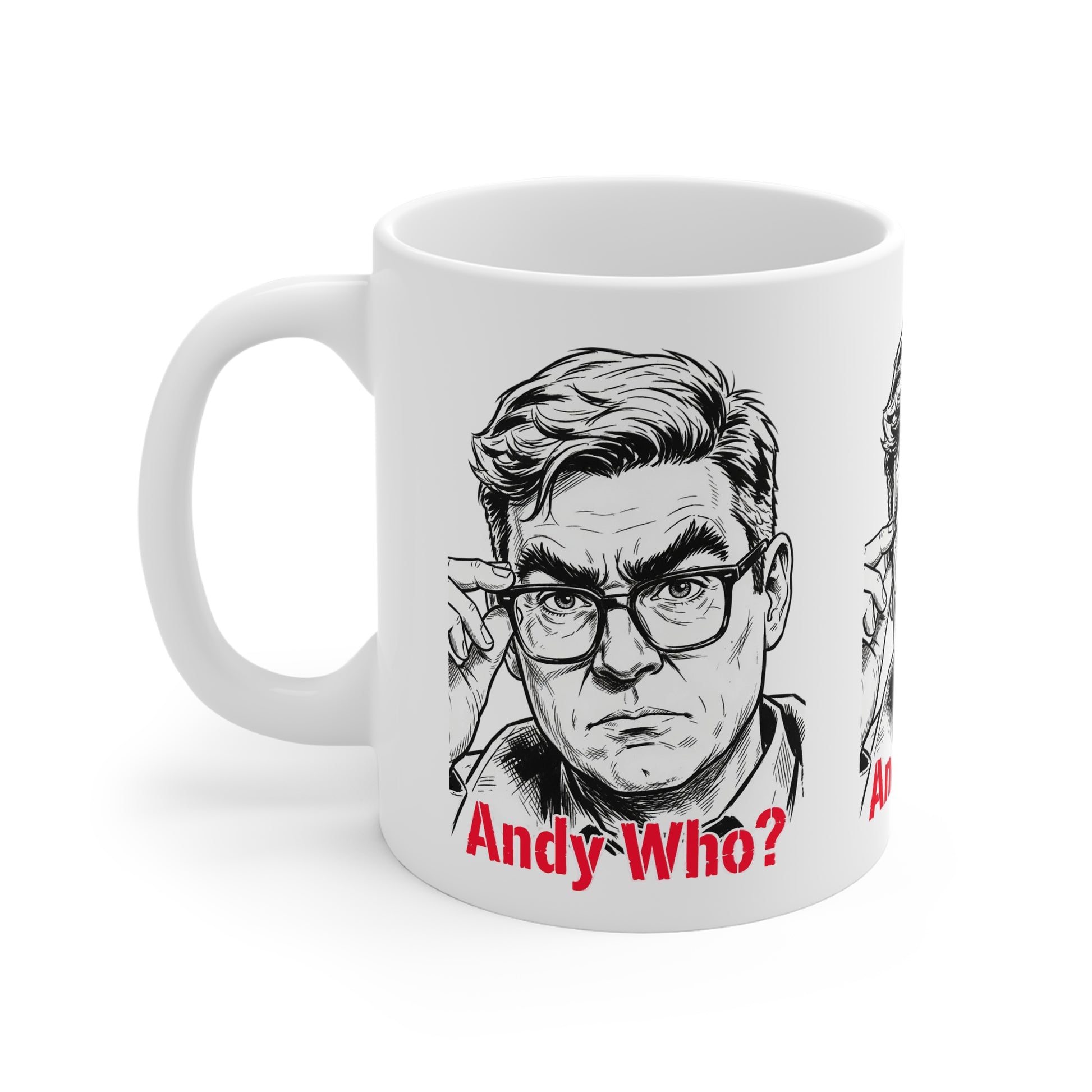 Andy Who? Political Satire Coffee Mug - Andy Burnham Caricature Funny Gift for UK Politics Fans, Manchester Mayor Mug Printify