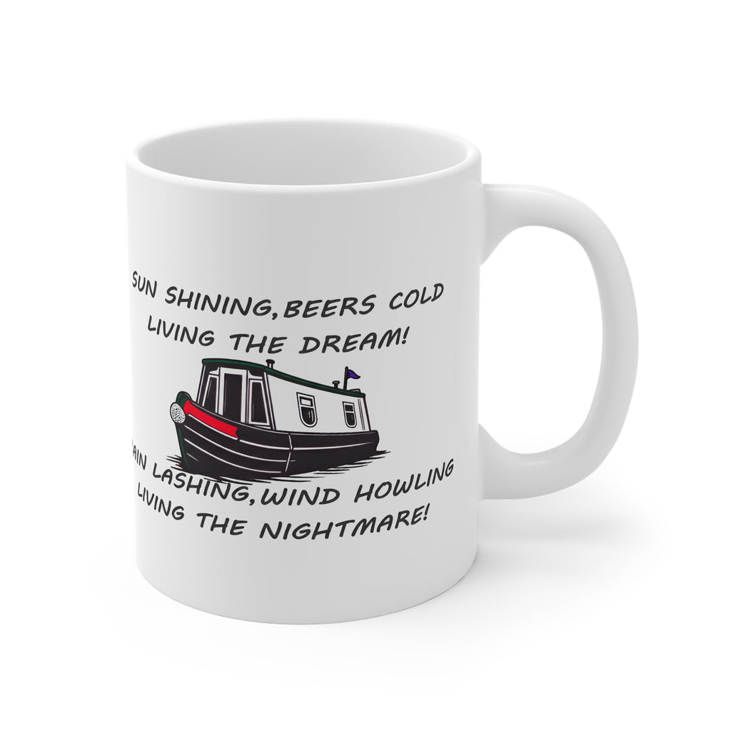 Narrowboat Mug — 'Sun Shining, Beers Cold... Rain Lashing, Wind Howling' Canal Boat Gift Printify