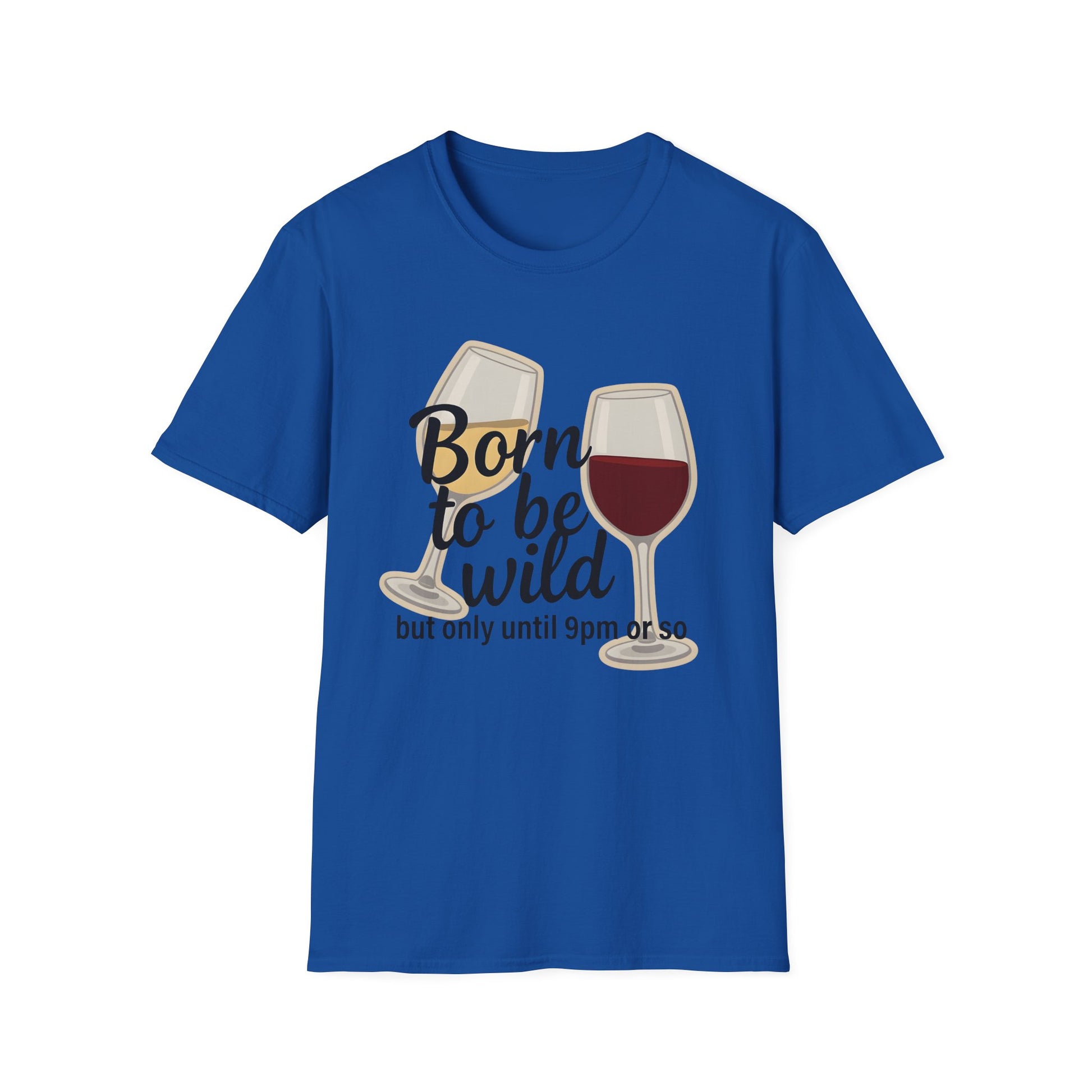 Born to Be Wild But Only Until 9pm or So Wine T-Shirt | Gildan Softstyle Printify