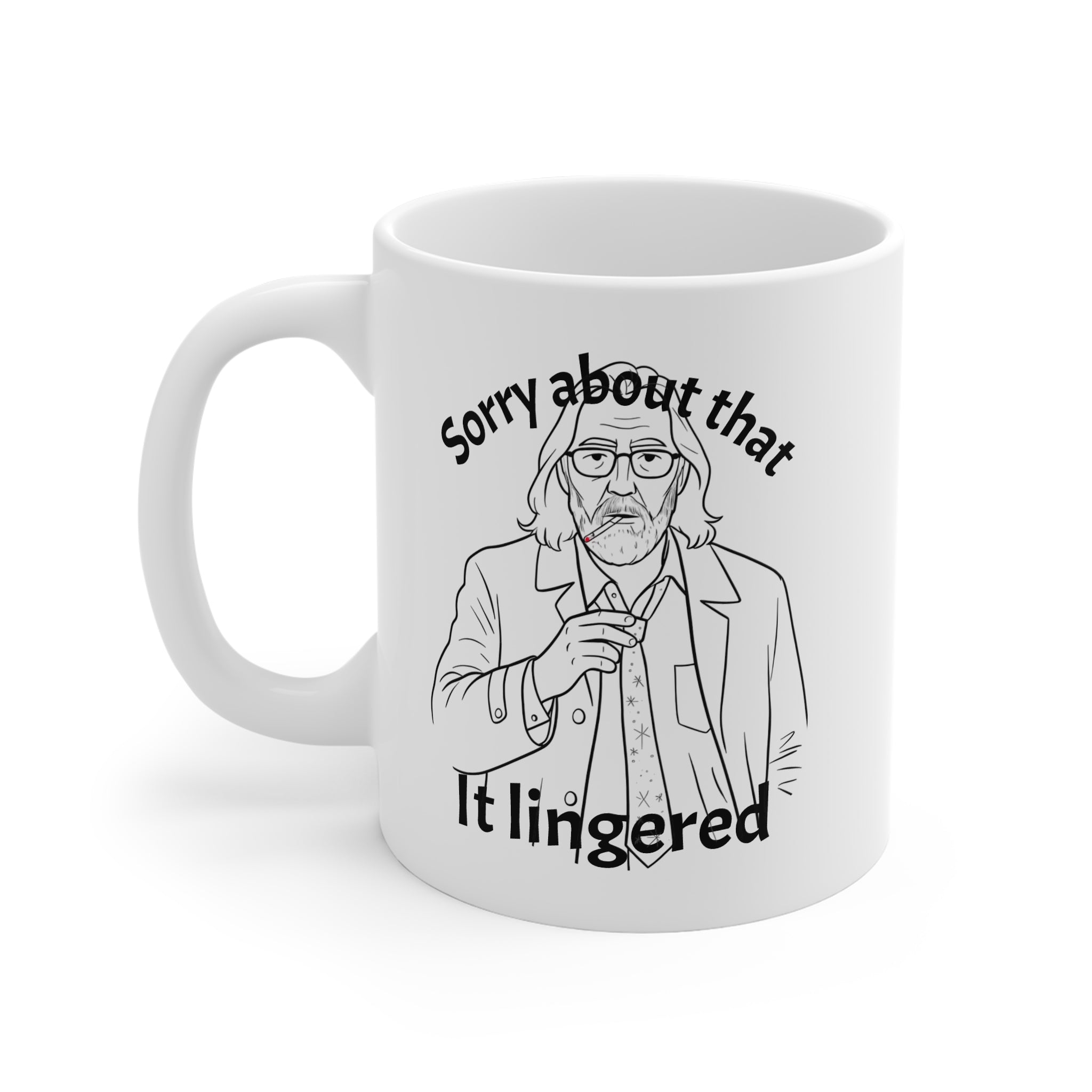 WHITE COFFEE MUG JACKSON LAMB IMAGE SLOW HORSES SORRY ABOUT THAT IT LINGERED 