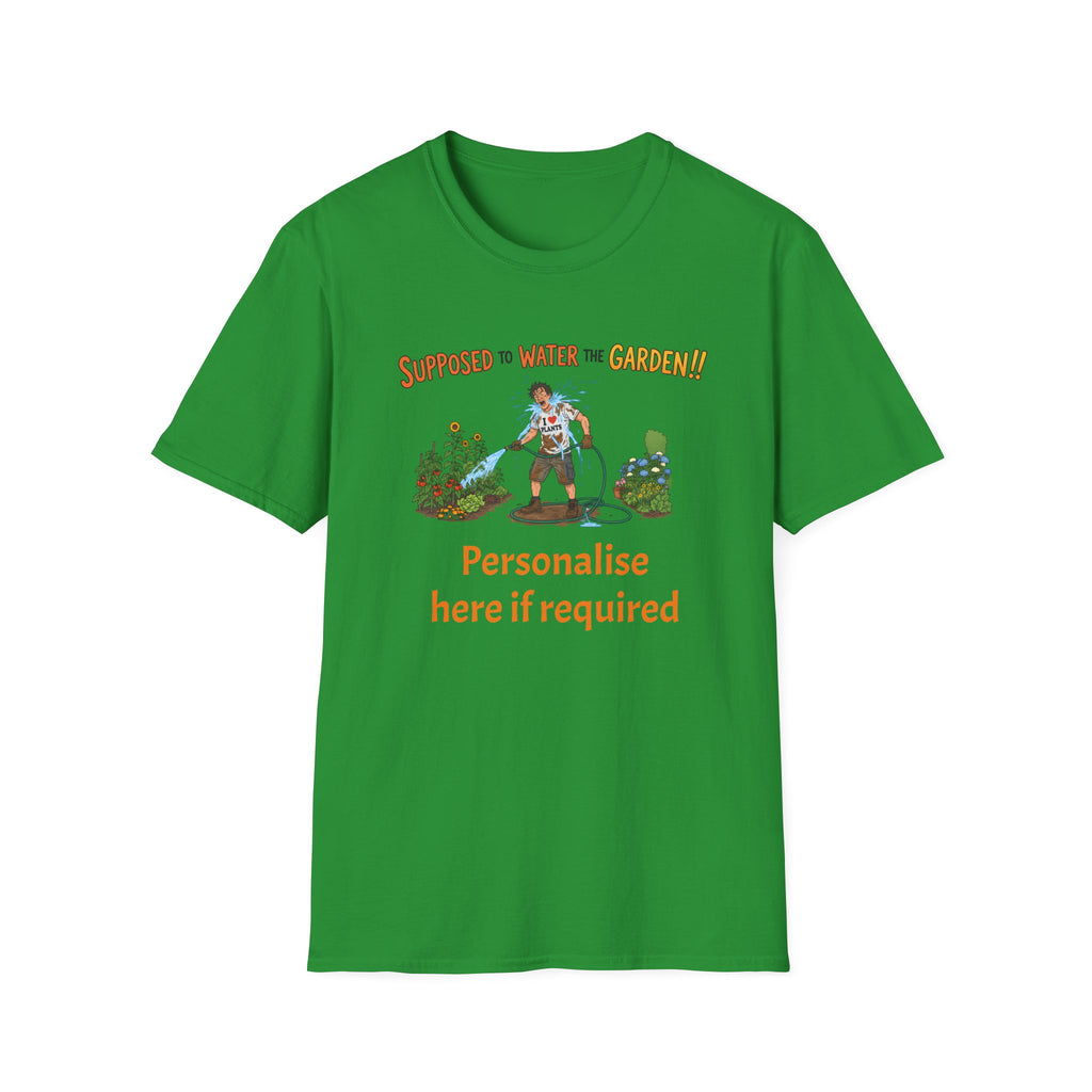 Garden Hose T‑Shirt — “Supposed to Water the Garden!!” Funny Gardener Tee -Personalise Option Printify