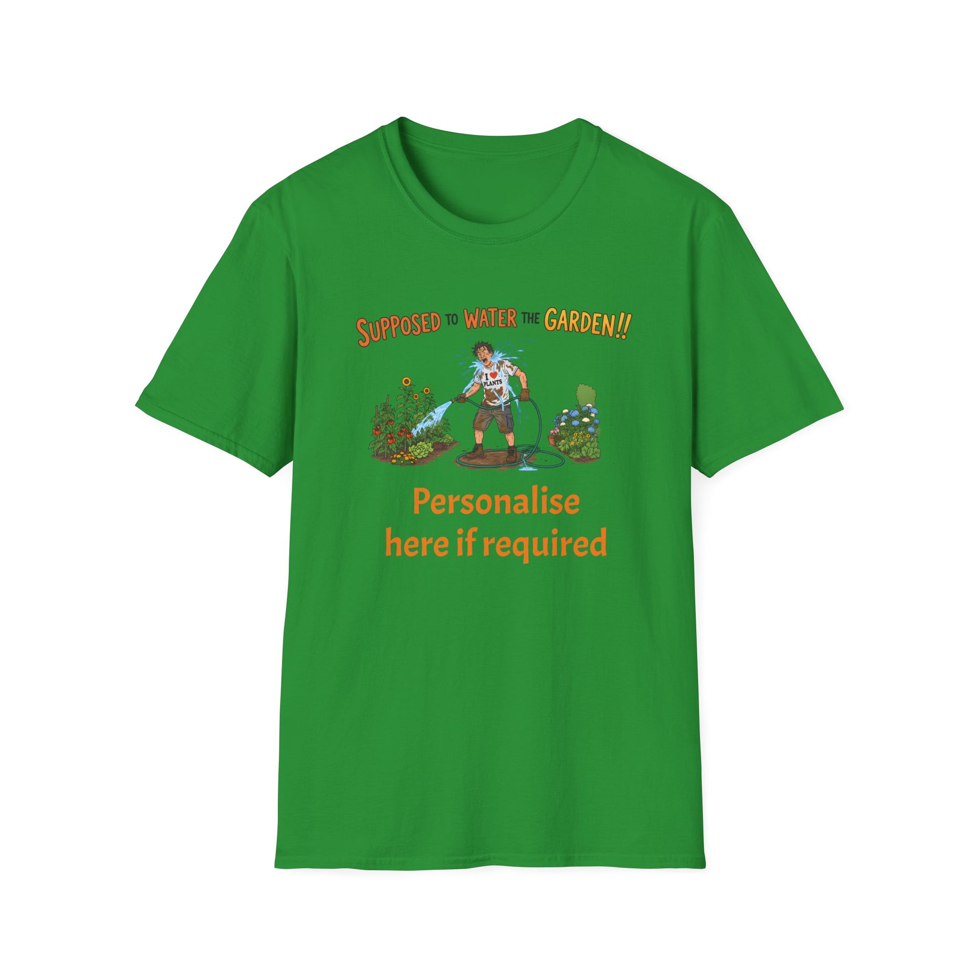 Garden Hose T‑Shirt — “Supposed to Water the Garden!!” Funny Gardener Tee -Personalise Option Printify