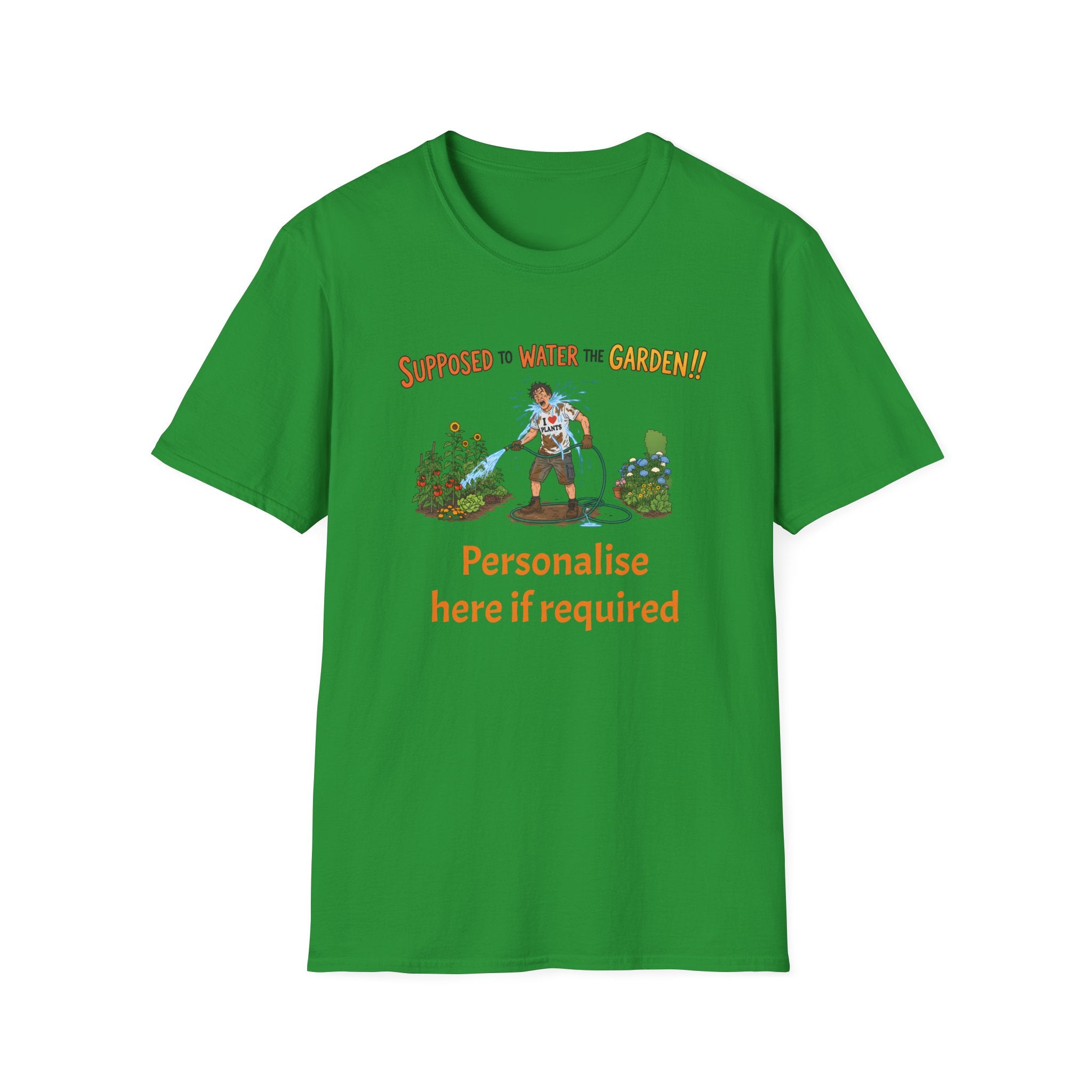 Garden Hose T‑Shirt — “Supposed to Water the Garden!!” Funny Gardener Tee -Personalise Option Printify