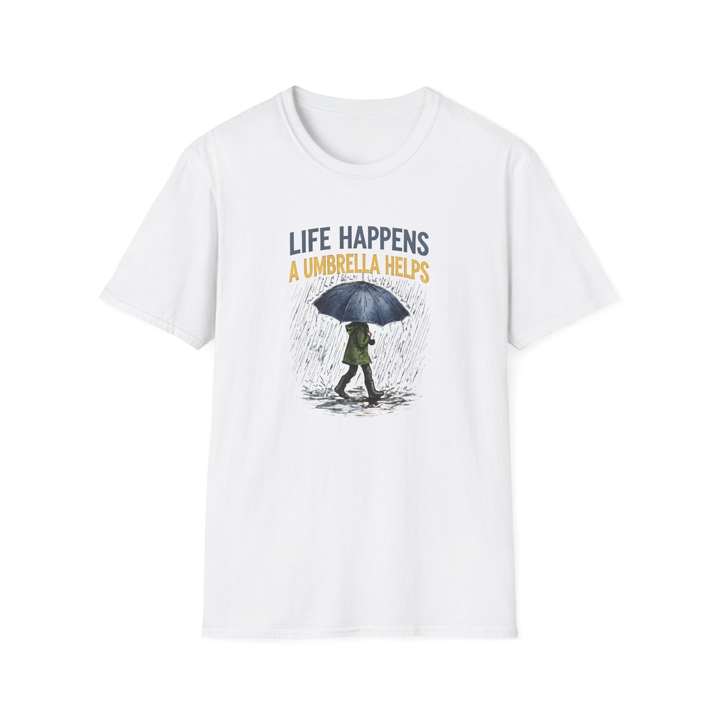 Life Happens A Umbrella Helps T-Shirt | Funny Rain Quote Tee | Printify