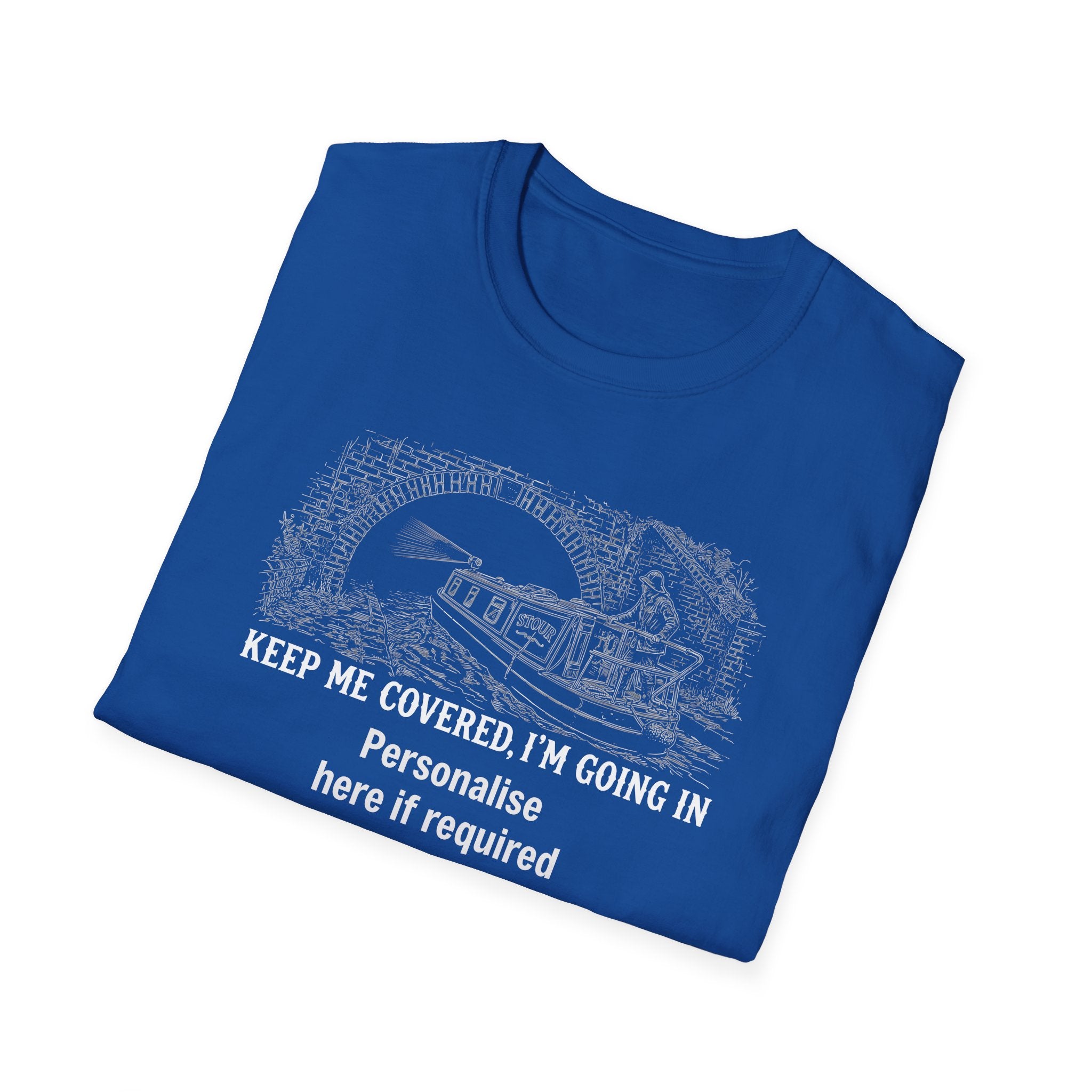 Keep Me Covered I'm Going In Canal Tunnel T-Shirt | Funny Narrowboat Gift | Fat Boris Store Printify