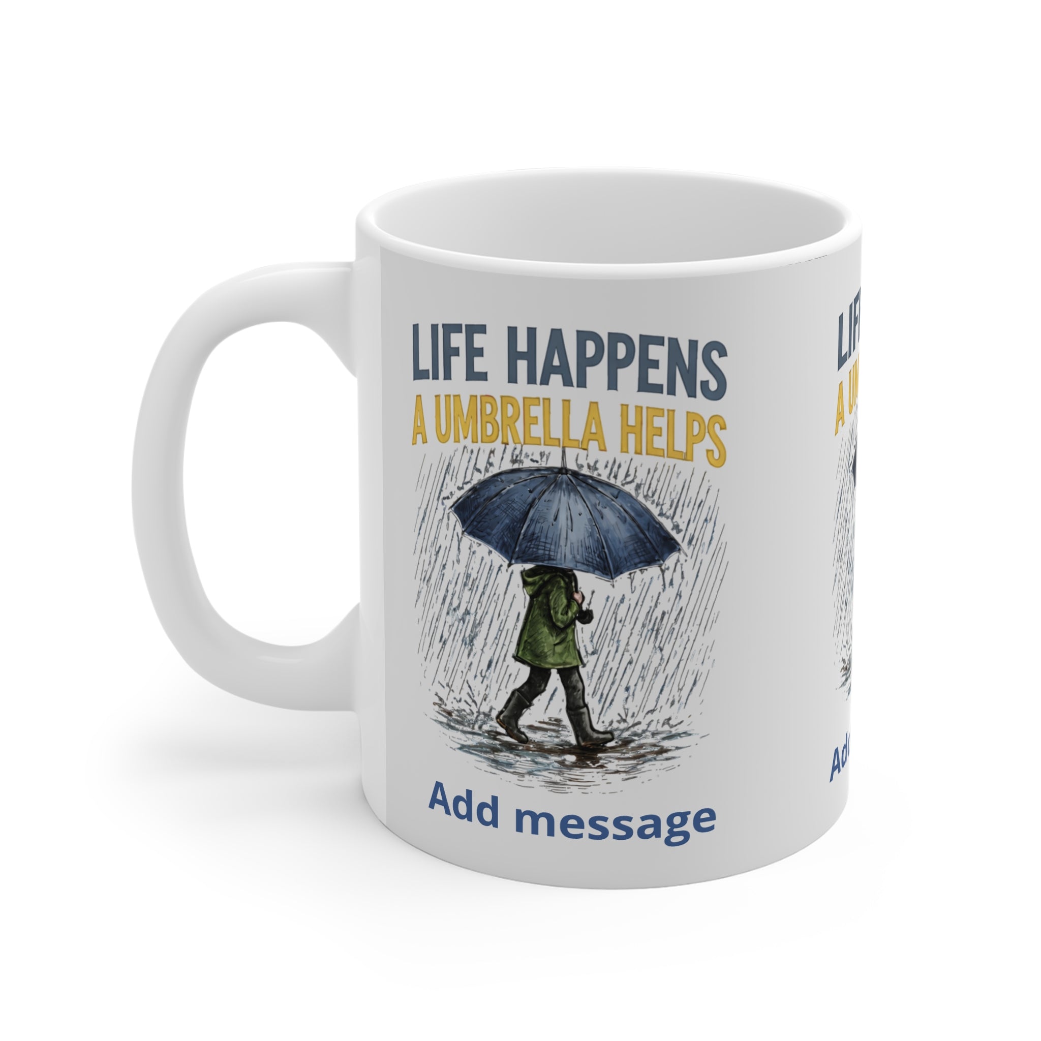 Life Happens A Umbrella Helps Mug — Rainy Day Inspirational Coffee Cup (Custom Message) Printify