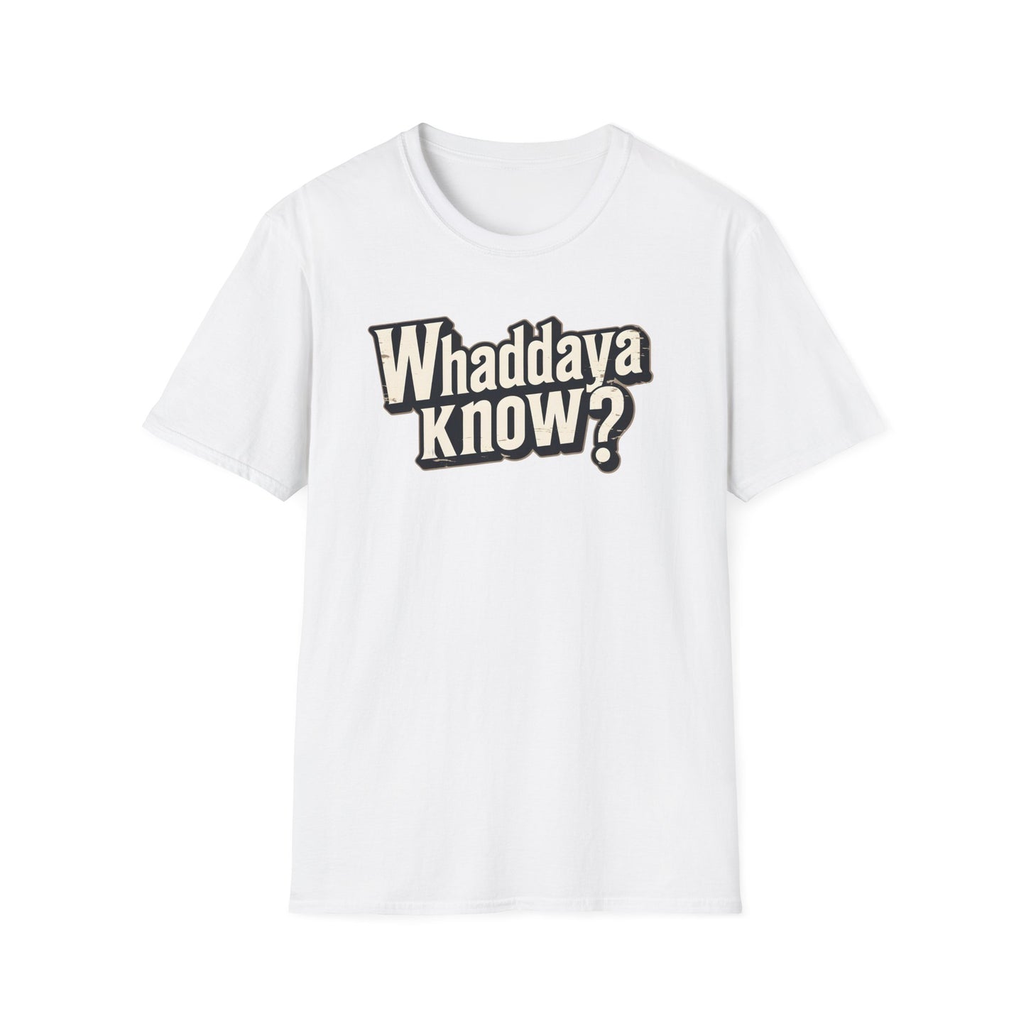 Whaddaya Know? Retro Distressed T-Shirt | Funny British Slang Tee | What Do You Know Sarcastic Shirt Printify