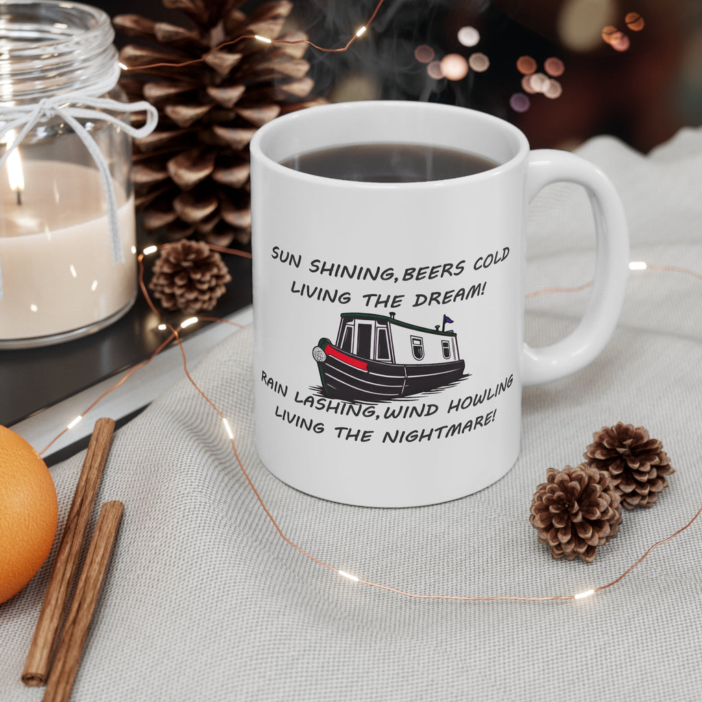 Narrowboat Mug — 'Sun Shining, Beers Cold... Rain Lashing, Wind Howling' Canal Boat Gift Printify