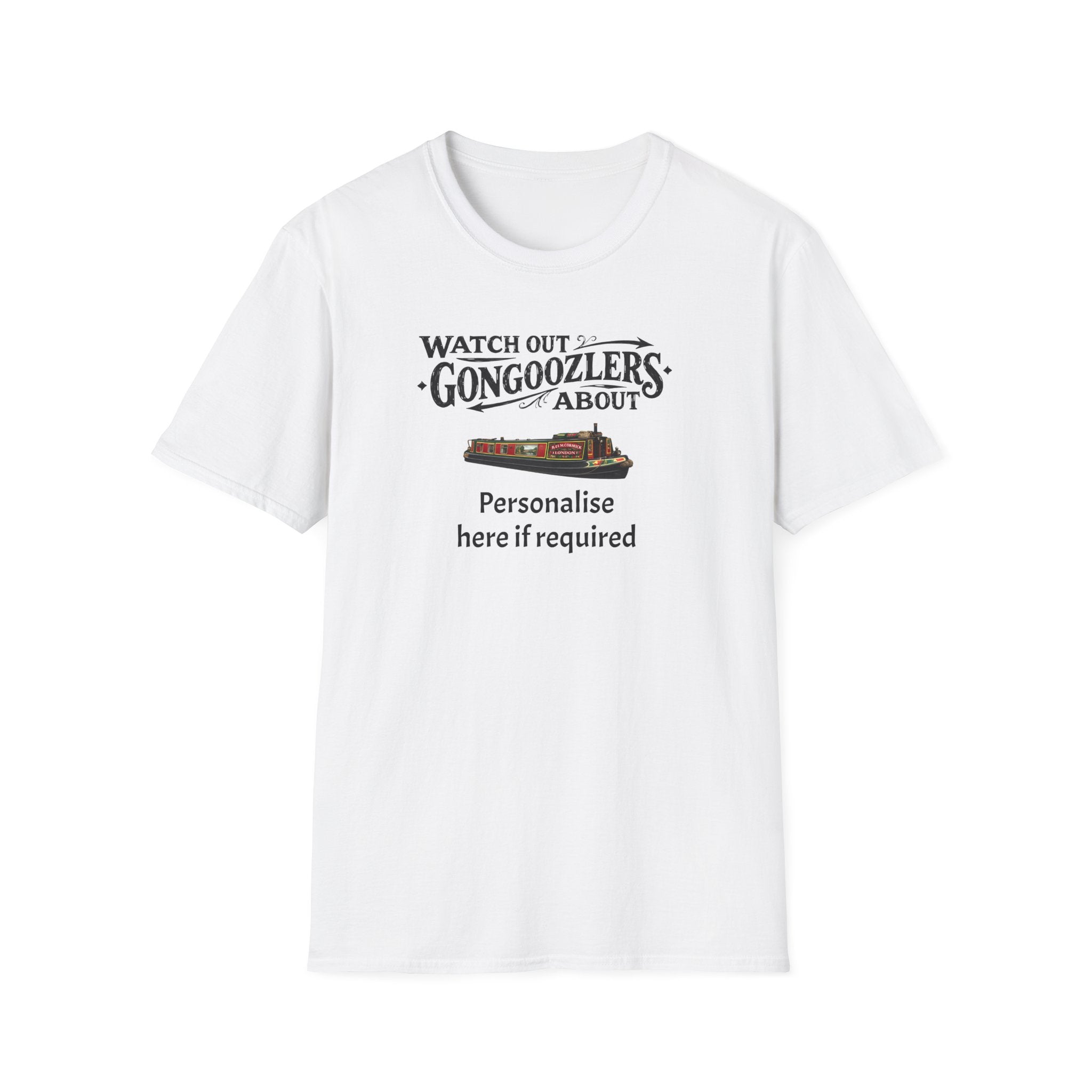 "Watch Out! Gongooglers About" Canal Life T-Shirt Personalise Option 