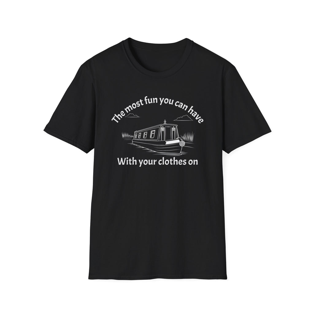 Funny Narrowboat T-Shirt - "The Most Fun You Can Have With Your Clothes On" | Fat Boris Store Printify