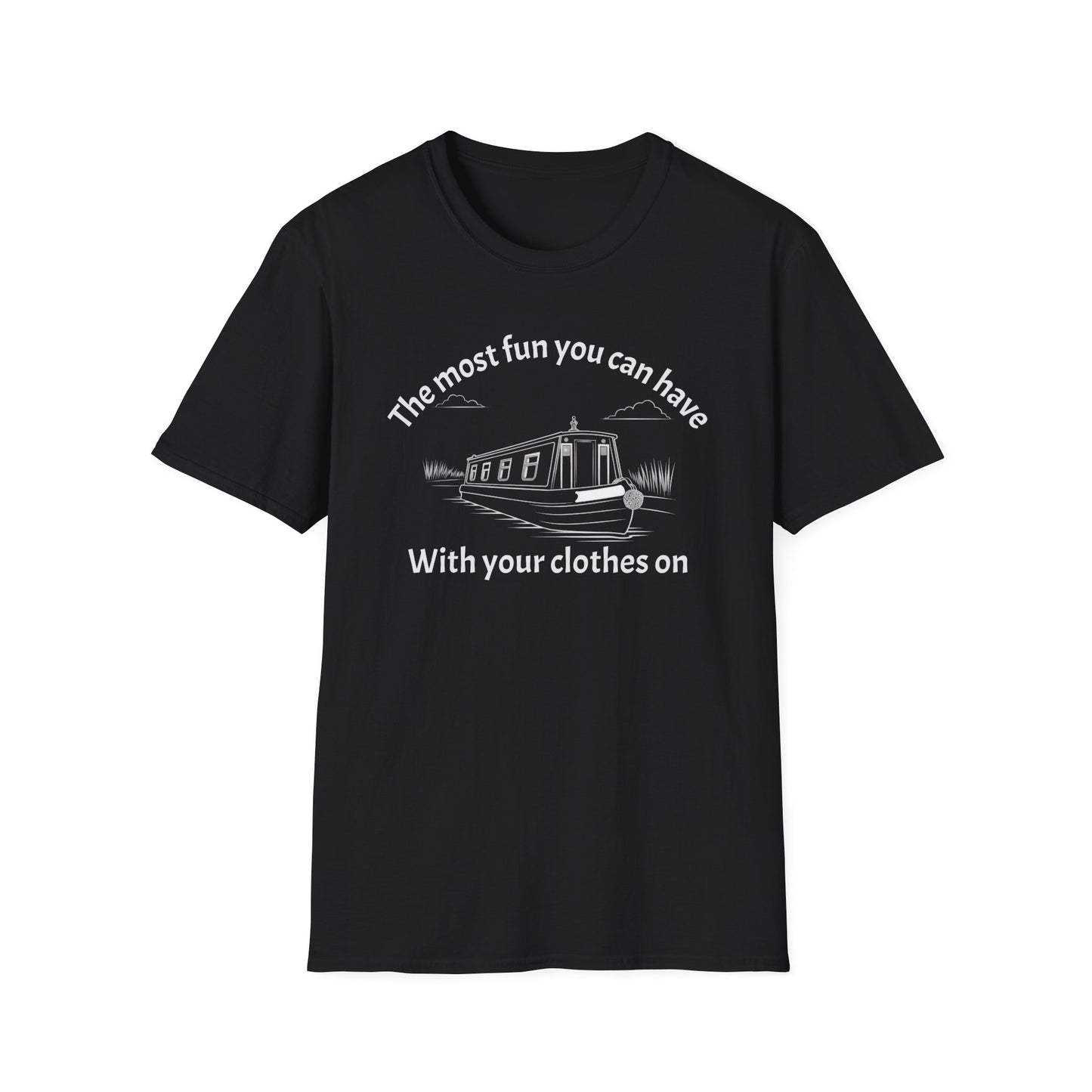 Funny Narrowboat T-Shirt - "The Most Fun You Can Have With Your Clothes On" | Fat Boris Store Printify