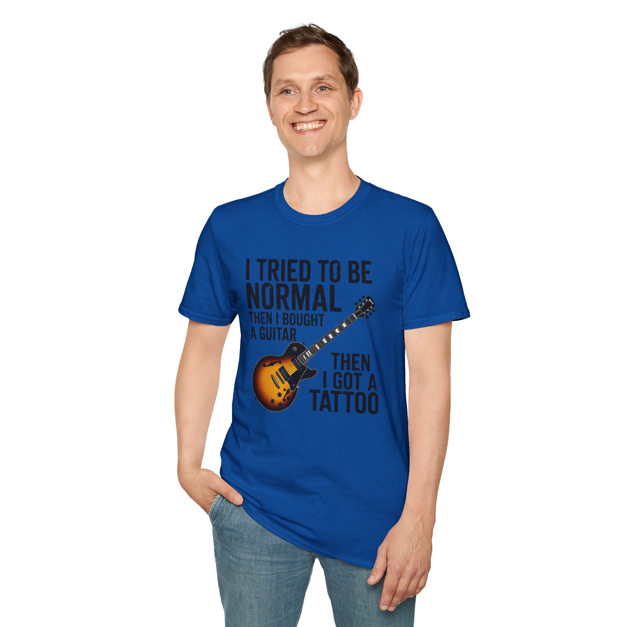 Guitar & Tattoo Graphic T-Shirt — "I Tried to Be Normal Then I Bought a Guitar Then I Got a Tattoo"