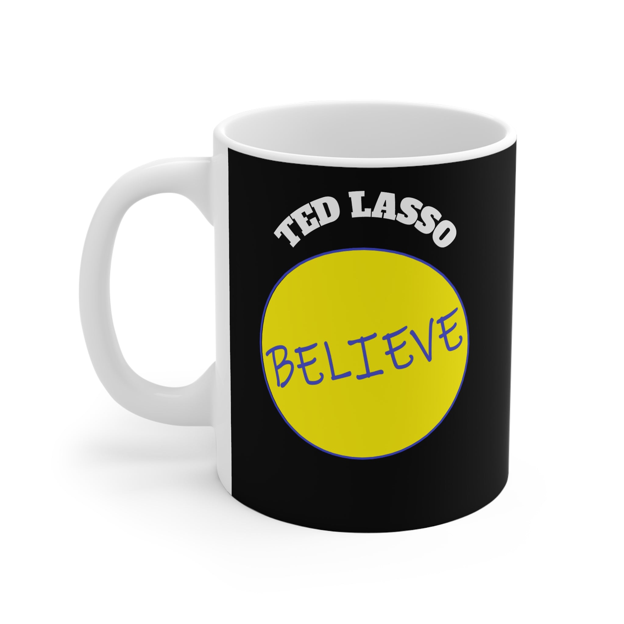 Mug with 'Ted Lasso Believe' text on a black background