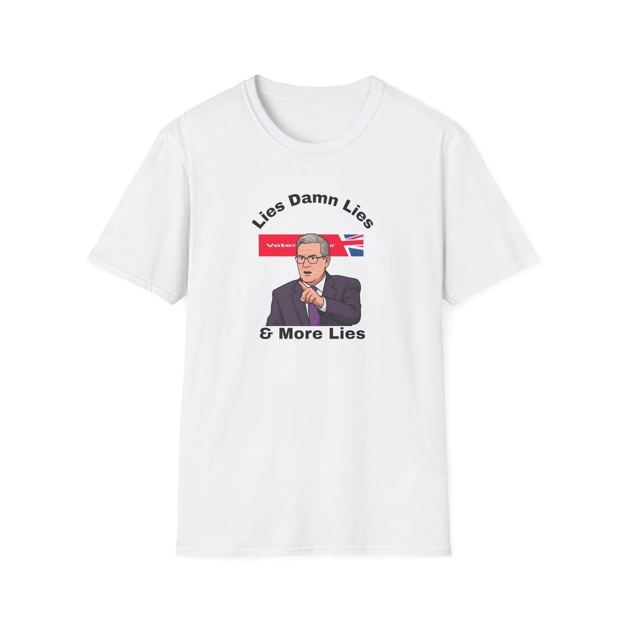 Political Protest Unisex T-Shirt - Keir Starmer Lies Damn Lies and More Lies
