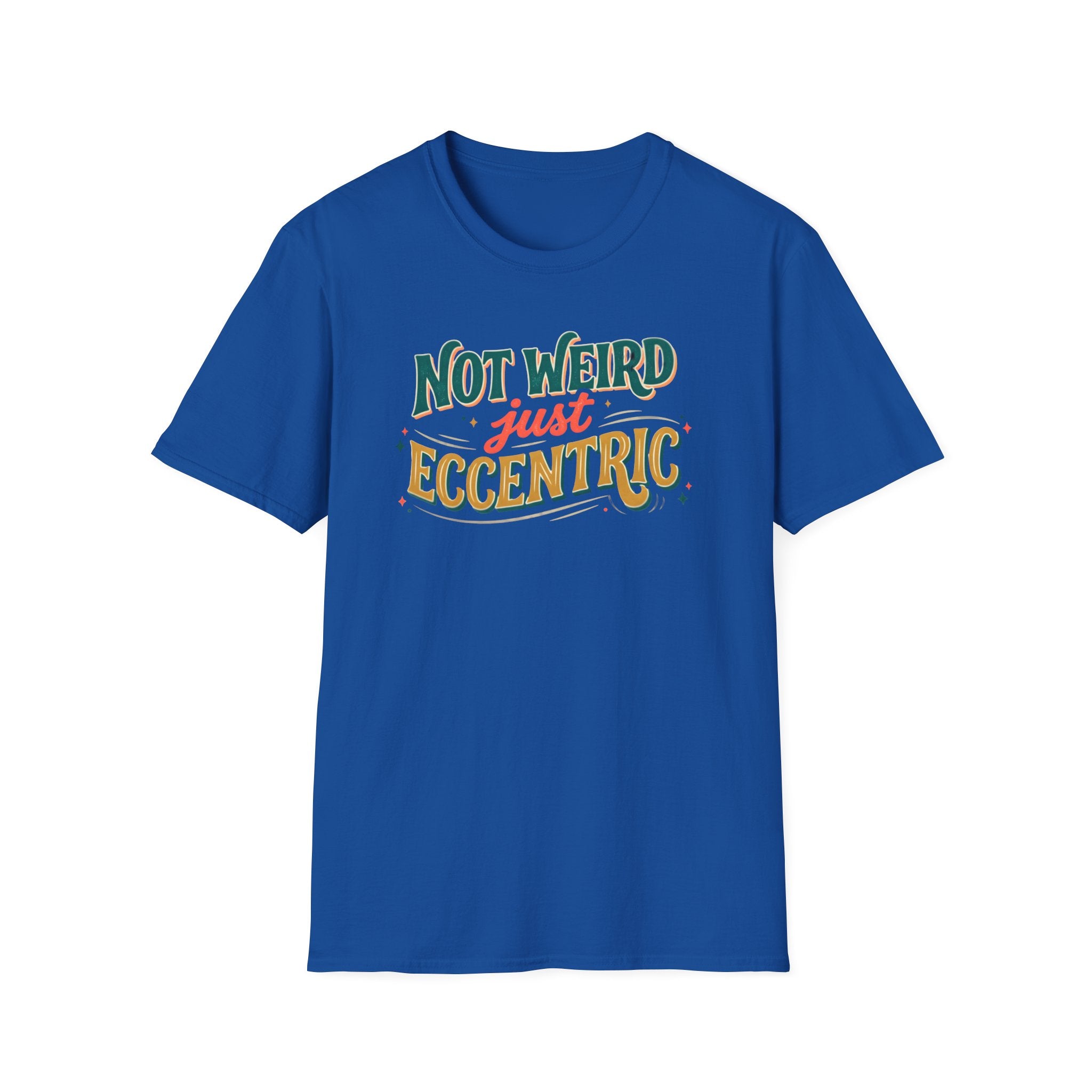 Eccentric Graphic T-Shirt — "Not Weird Just Eccentric" Retro Script Tee Printify