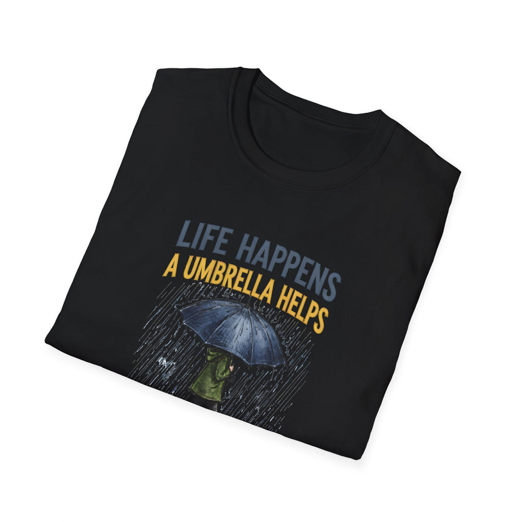 Life Happens A Umbrella Helps T-Shirt | Funny Rain Quote Tee | Printify