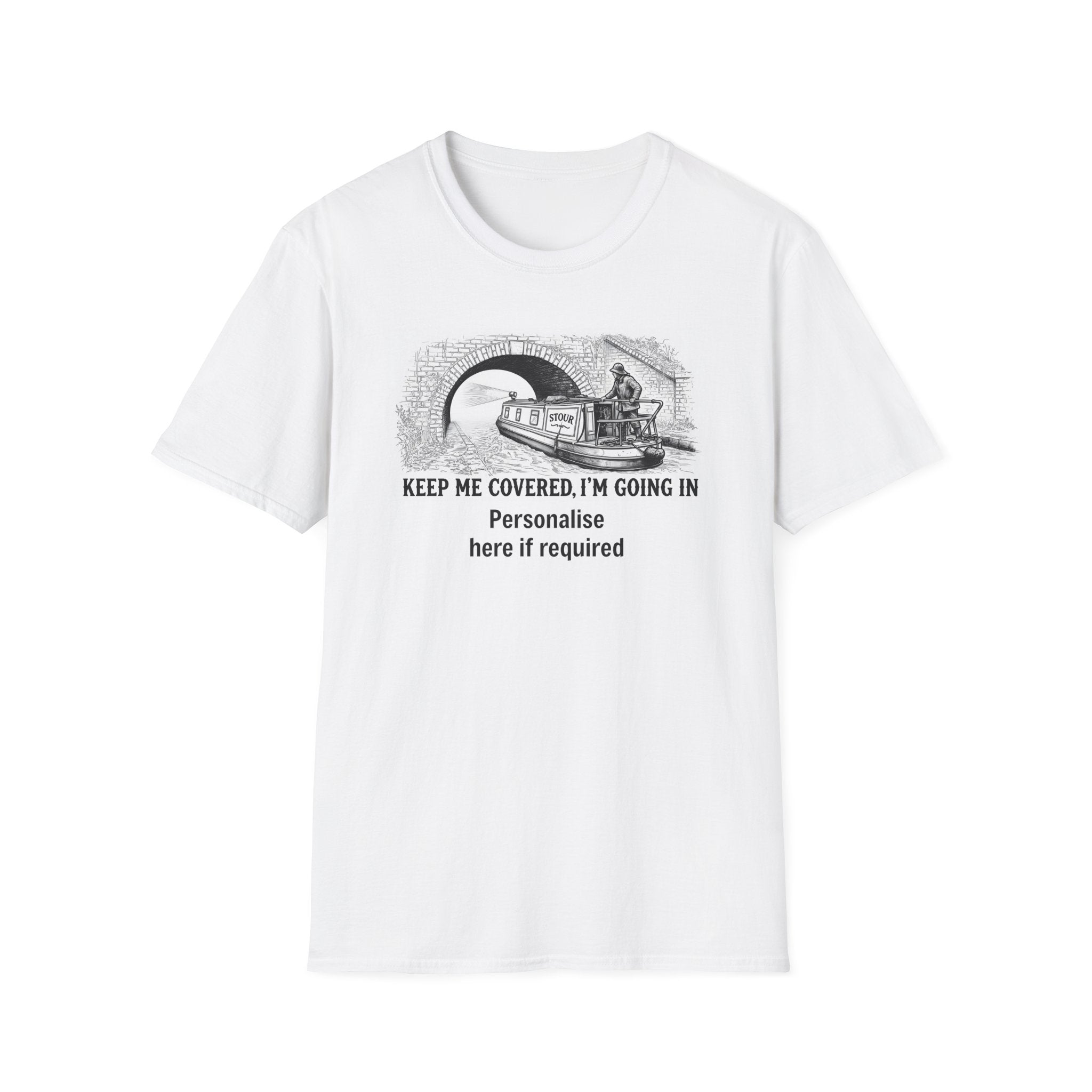 Keep Me Covered I'm Going In Canal Tunnel T-Shirt | Funny Narrowboat Gift | Fat Boris Store Printify