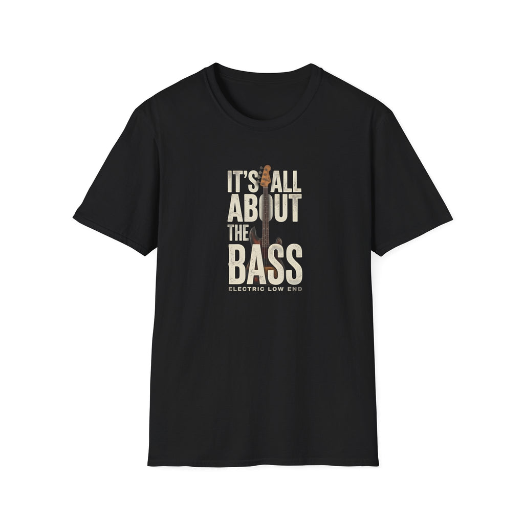 Bass Guitar T-Shirt — "It's All About the Bass" Electric Low End Tee