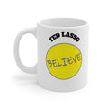 White mug with 'Ted Lasso Believe' design on a white background