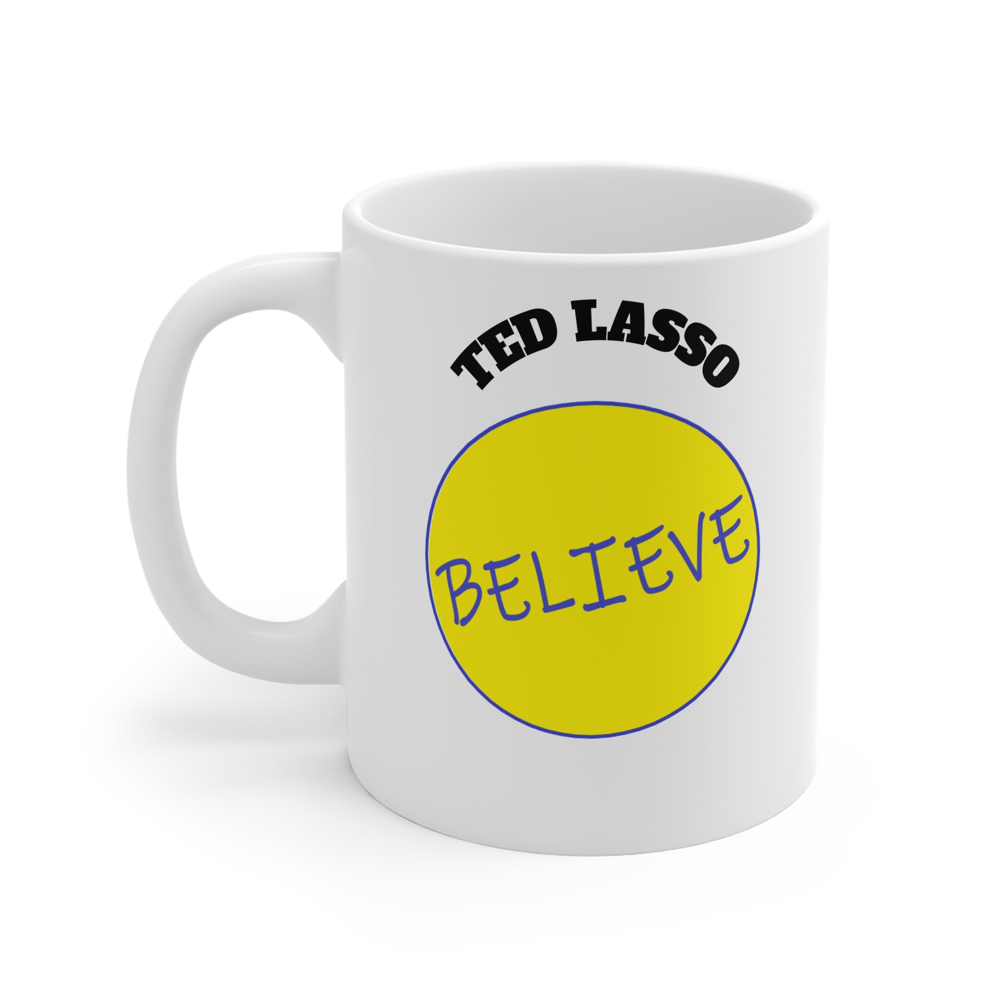 White mug with 'Ted Lasso Believe' design on a white background