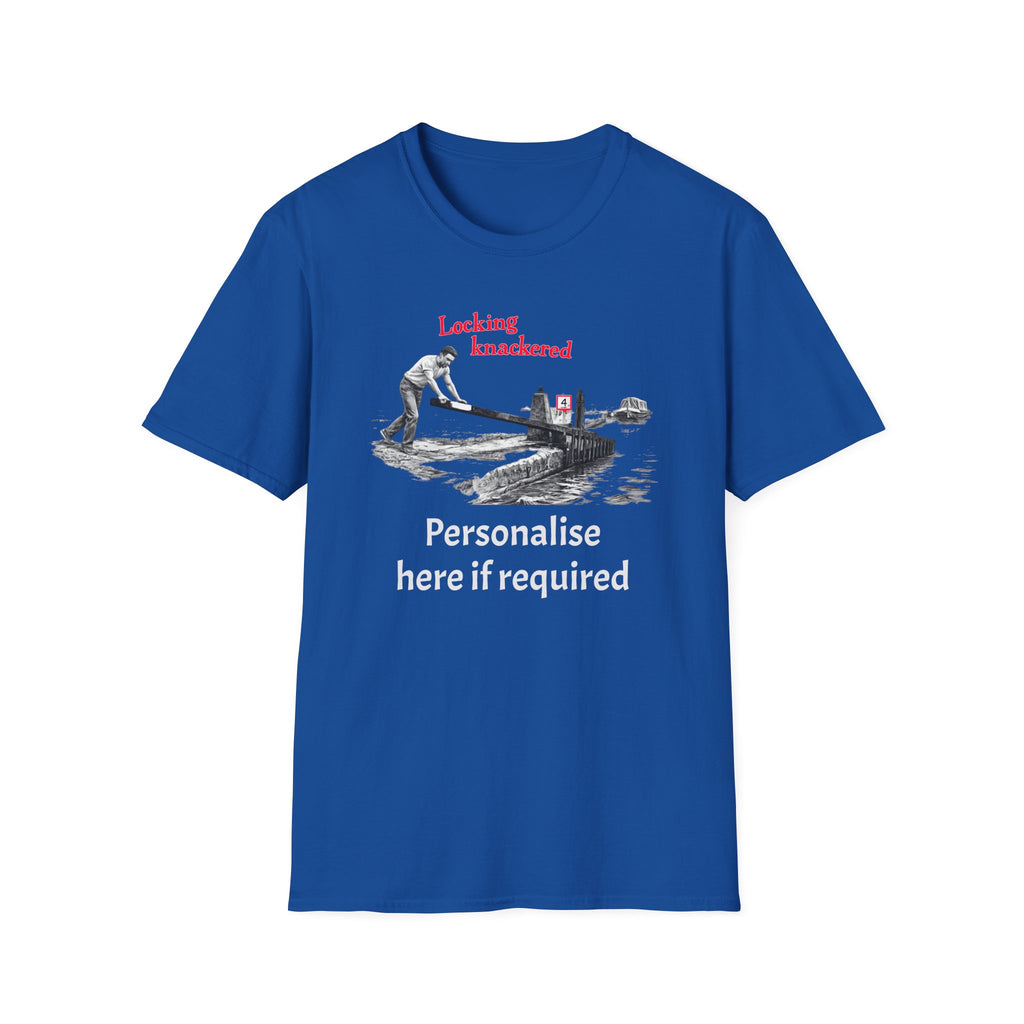 Locking Knackered - Funny Canal Boating & Narrowboat T-Shirt With Customise Option Printify
