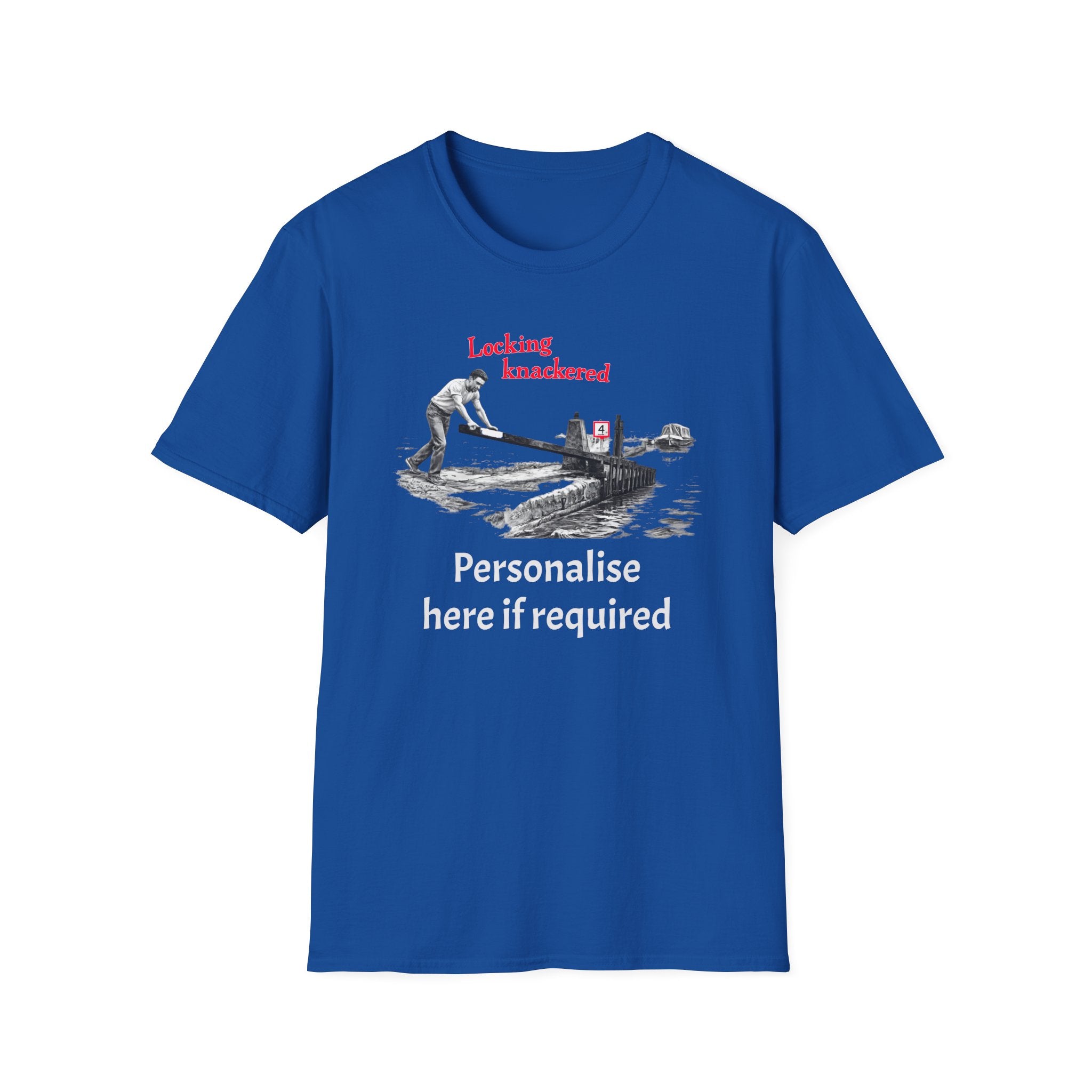 Locking Knackered - Funny Canal Boating & Narrowboat T-Shirt With Customise Option Printify
