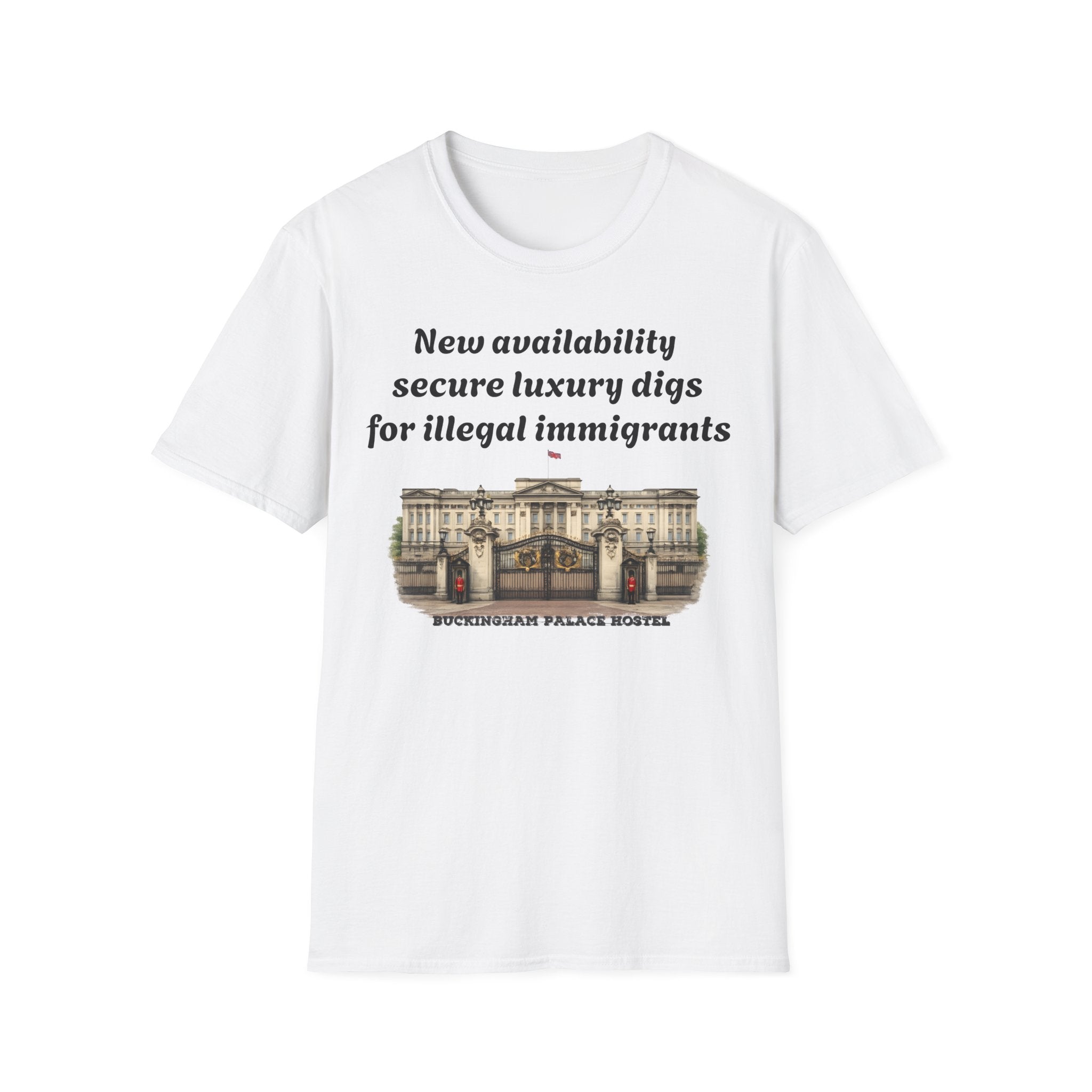 Buckingham Palace Hostel 'New Availability: Secure Luxury Digs for Illegal Immigrants' Graphic Tee Printify