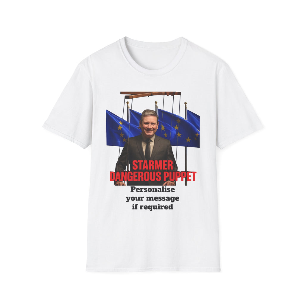 Starmer Dangerous Puppet T-Shirt | Keir Starmer EU Puppet Brexit Satire Tee 
