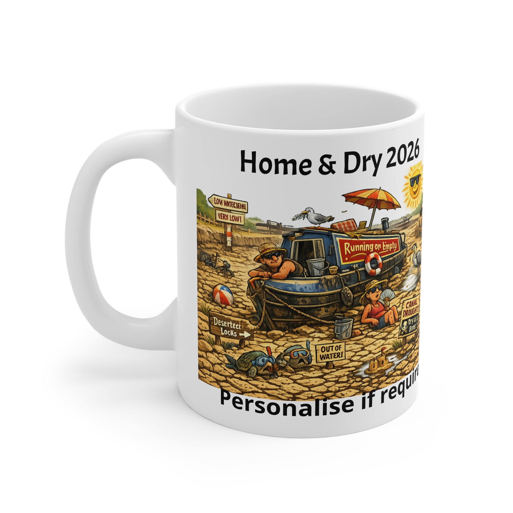 Home & Dry 2026 – Humorous UK Canal Crisis Coffee Mug Personalise Option 