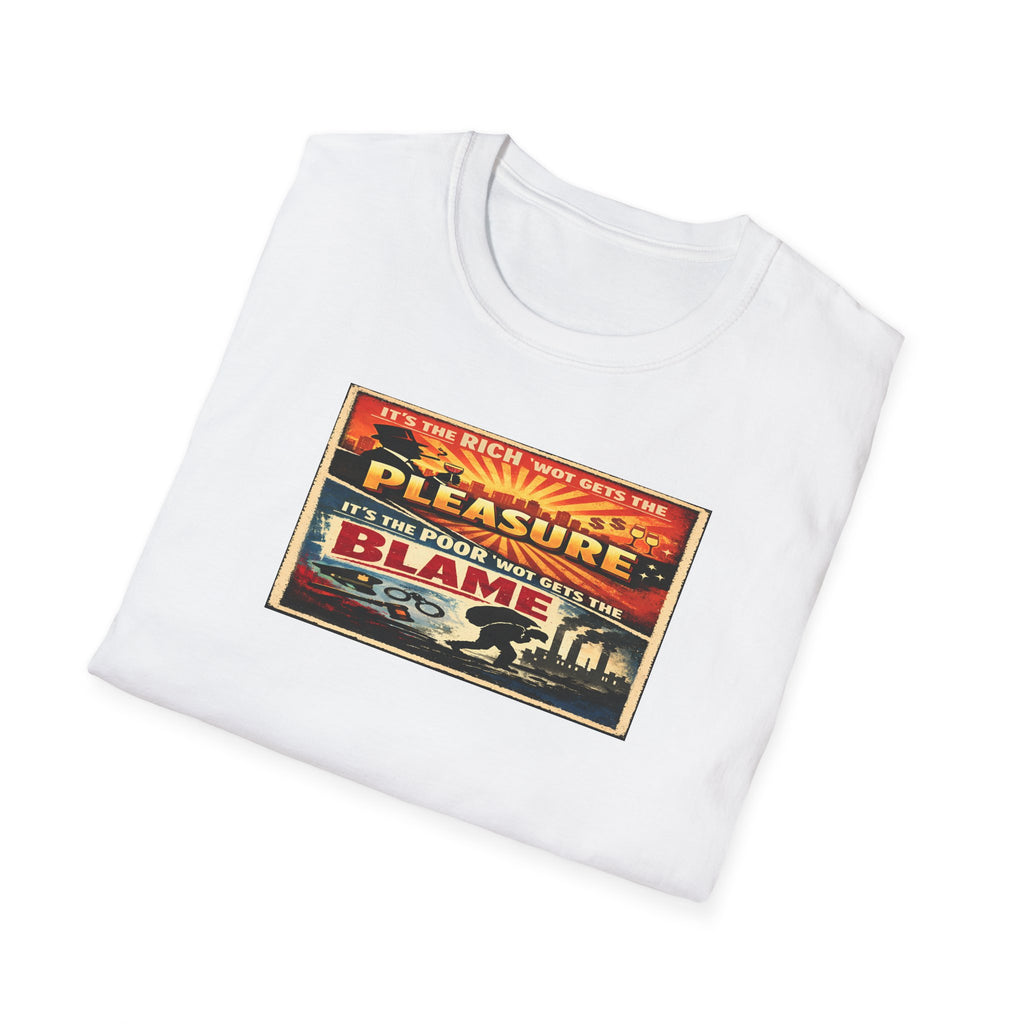 T-Shirt — Vintage "it's the rich 'wot gets the pleasure, it's the poor 'wot gets the blame