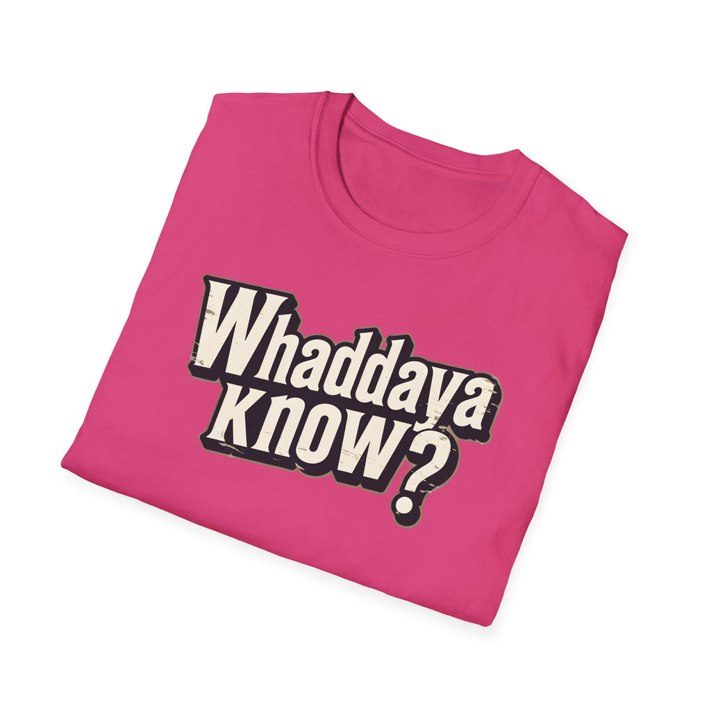Whaddaya Know? Retro Distressed T-Shirt | Funny British Slang Tee | What Do You Know Sarcastic Shirt Printify