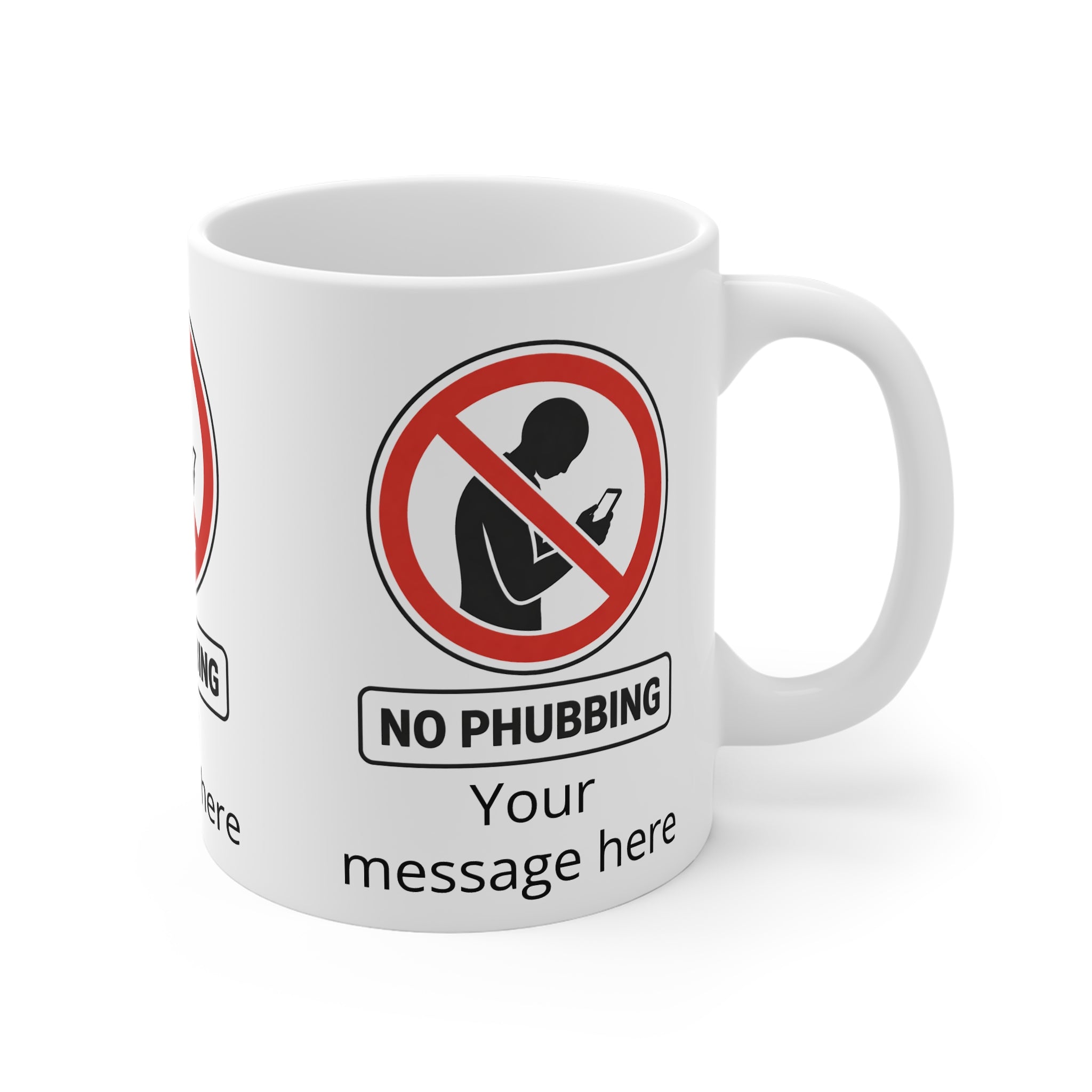 No Phubbing Mug — Customizable Anti-Phone Coffee Mug (Add Your Message) Printify