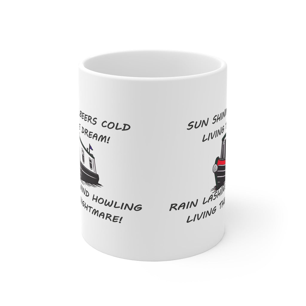 Narrowboat Mug — 'Sun Shining, Beers Cold... Rain Lashing, Wind Howling' Canal Boat Gift Printify