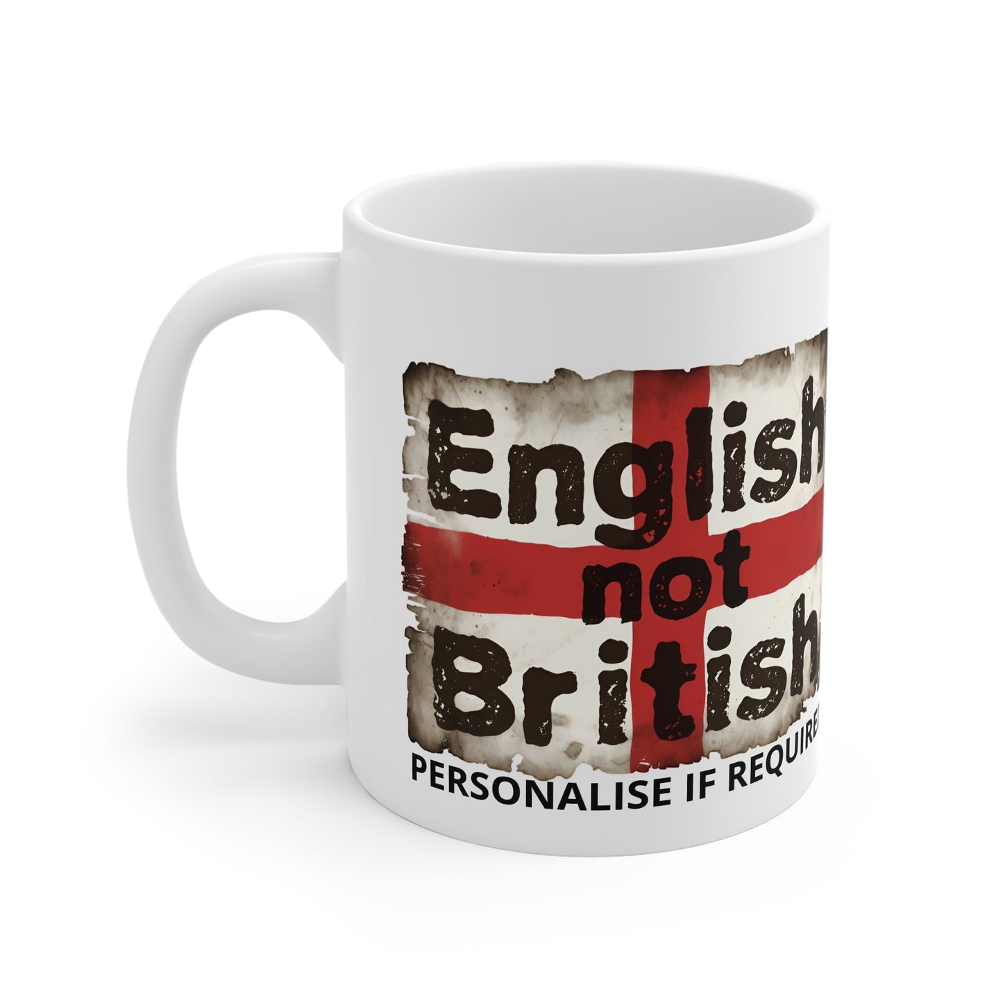 English Not British Mug — St. George Flag Coffee Cup (Personalise If Required) Printify