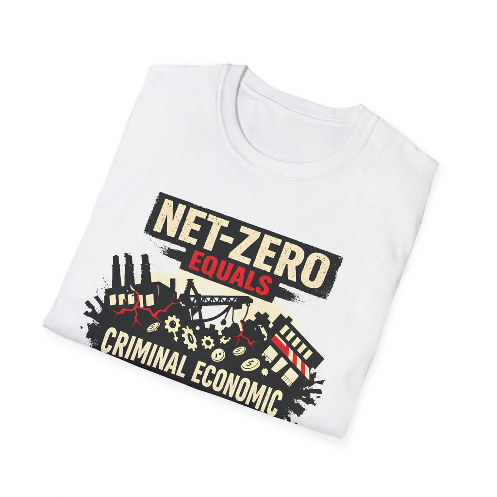 Net-Zero Equals Criminal Economic Destruction T-Shirt
