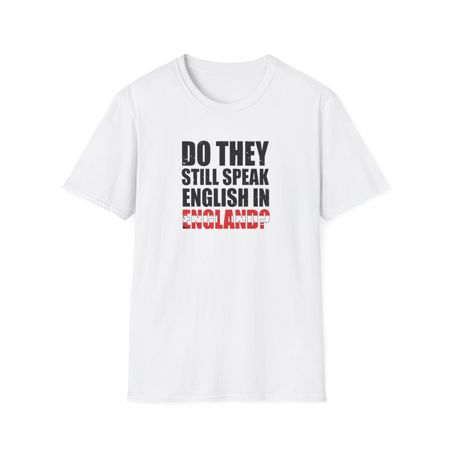 Do They Still Speak English In England? T-Shirt — Funny British Phrase Tee 