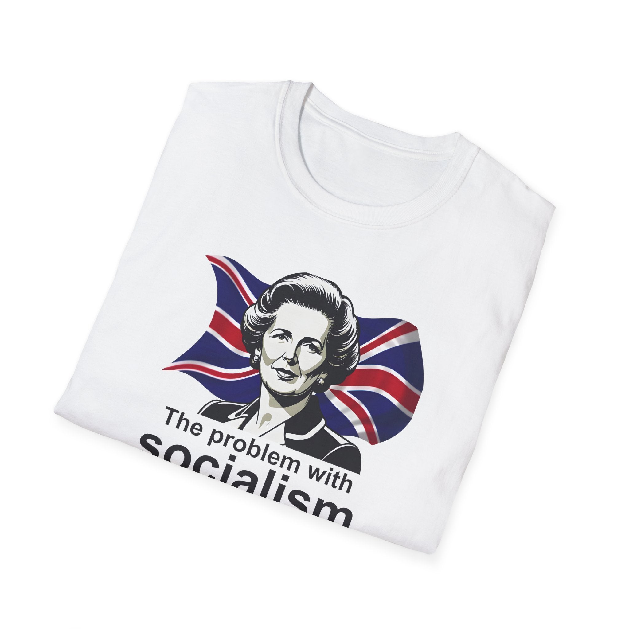The Problem With Socialism T-Shirt | Margaret Thatcher Quote | | Funny Anti-Socialist Shirt Printify