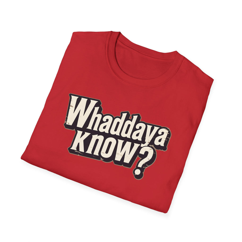 Whaddaya Know? Retro Distressed T-Shirt | Funny British Slang Tee | What Do You Know Sarcastic Shirt Printify