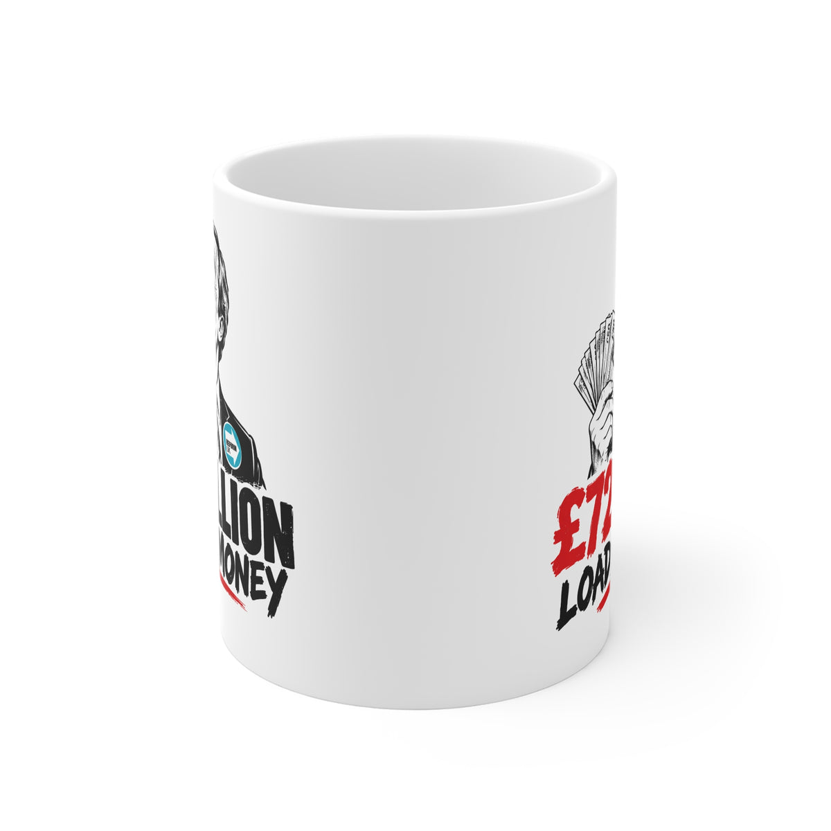 £72 Million Loads of Money – Nigel Farage Political Satire 11oz Coffee Mug