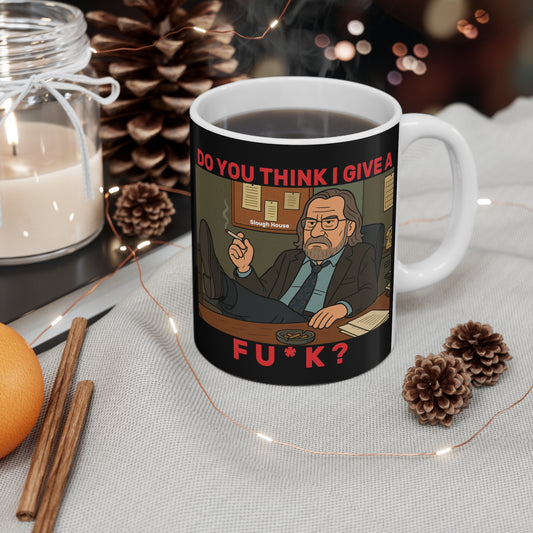 Jackson Lamb Slow Horses TV Show Rude Humour  11oz Mug on black background — "Do You Think I Give a Fu*k"
